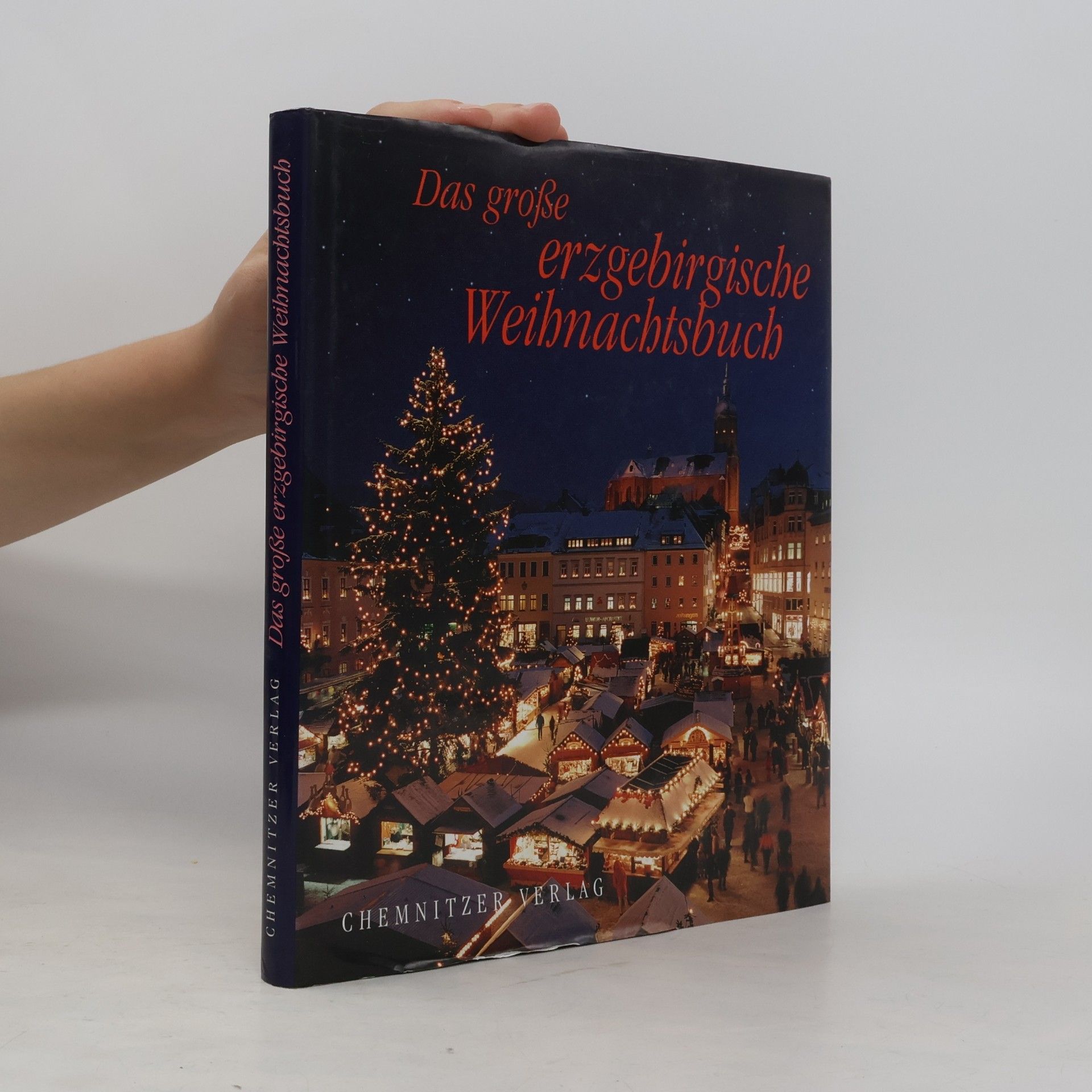 Reinhold Lindner Das große erzgebirgische Weihnachtsbuch