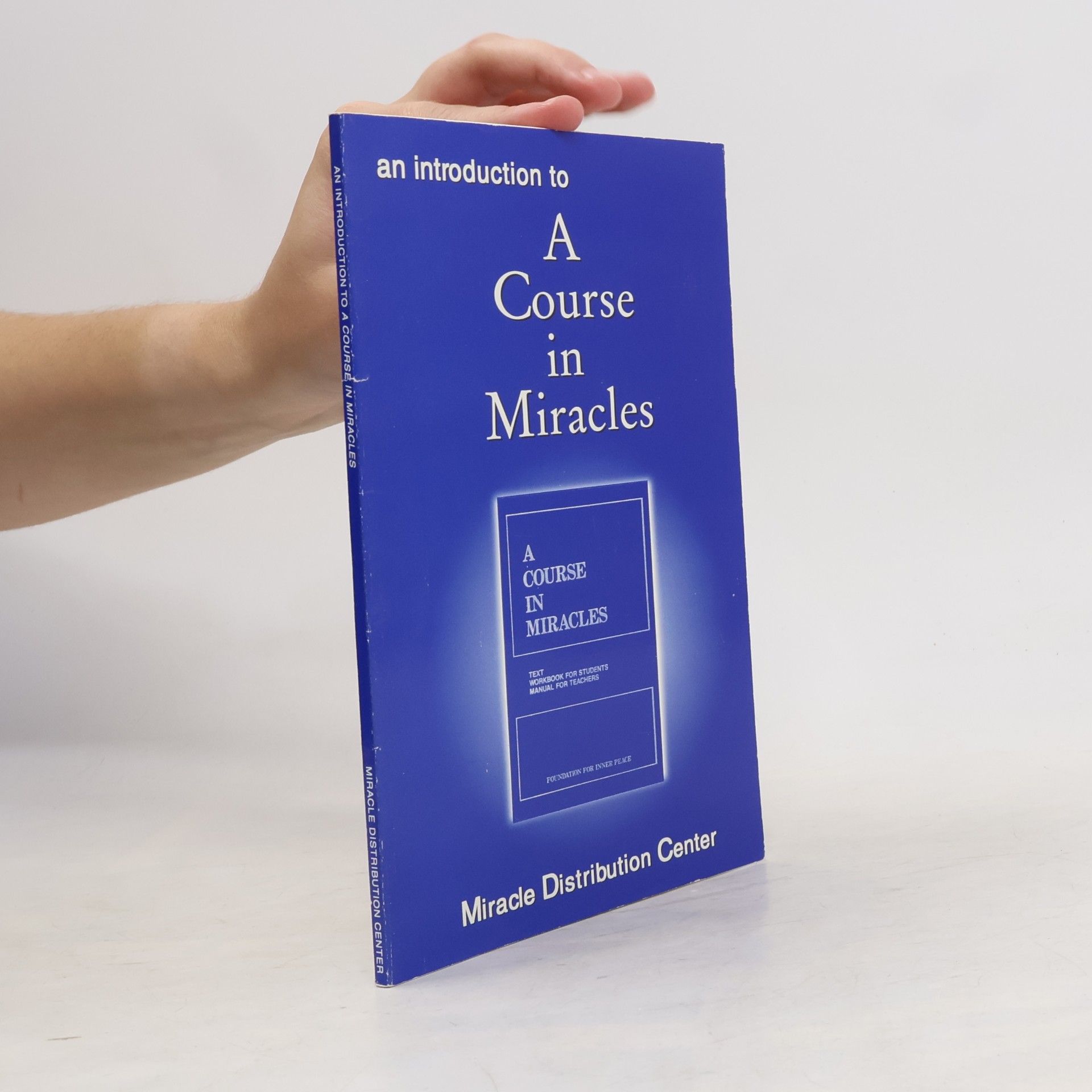 Miracle Distribution Center An Introduction to A Course in Miracles