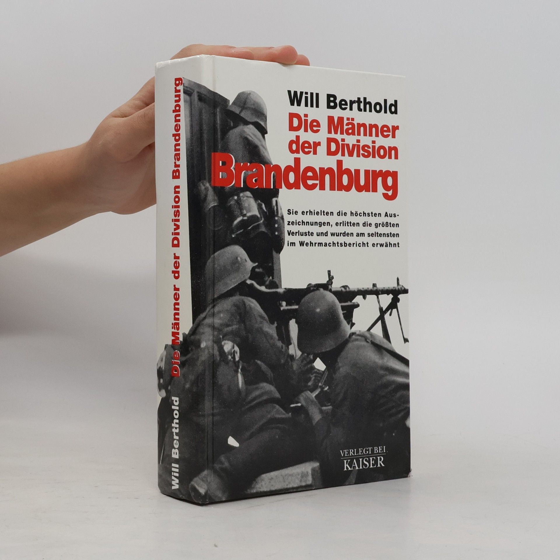 Will Berthold Die Männer der Division Brandenburg