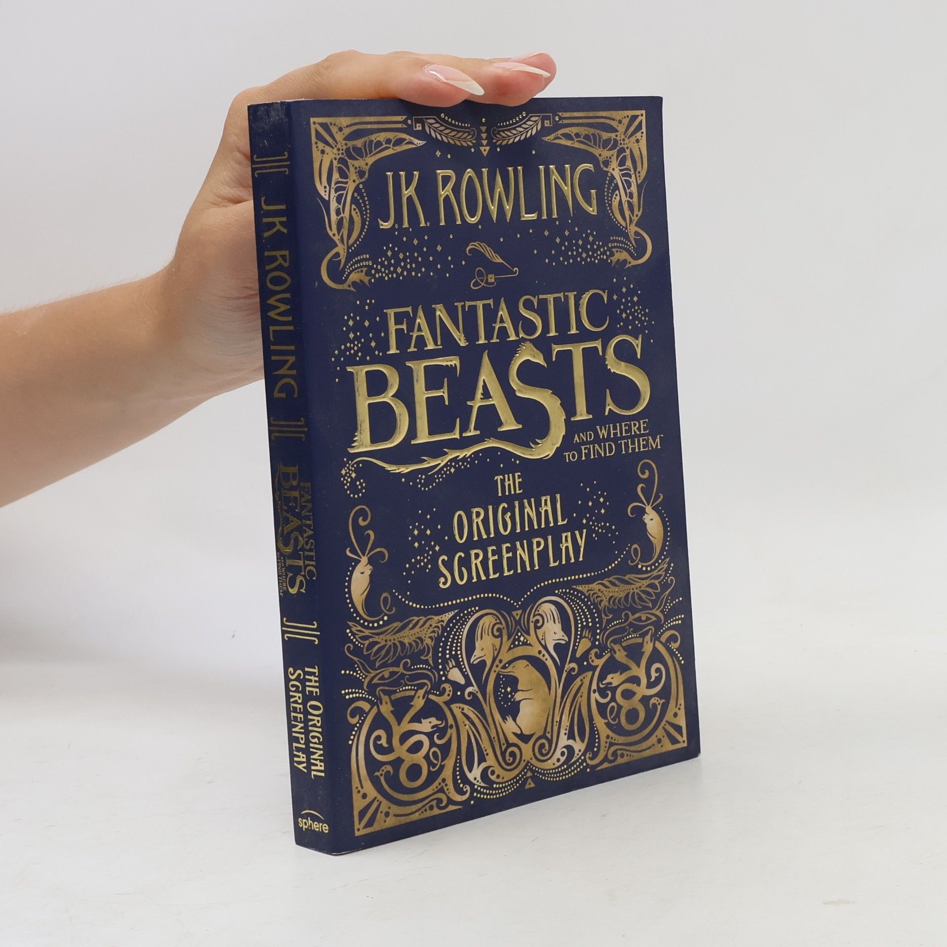J. K. Rowling Fantastic beasts and where to find them : the original screenplay