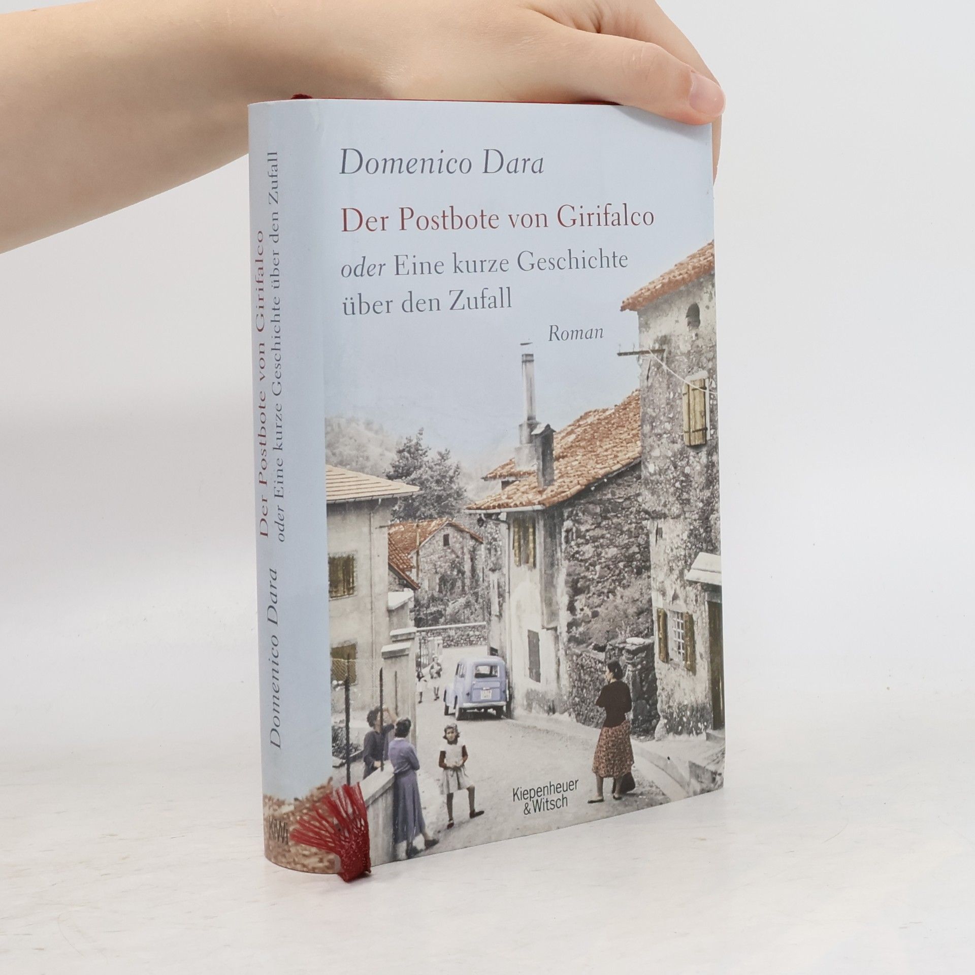 Domenico Dara Der Postbote von Girifalco oder eine kurze Geschichte über den Zufall