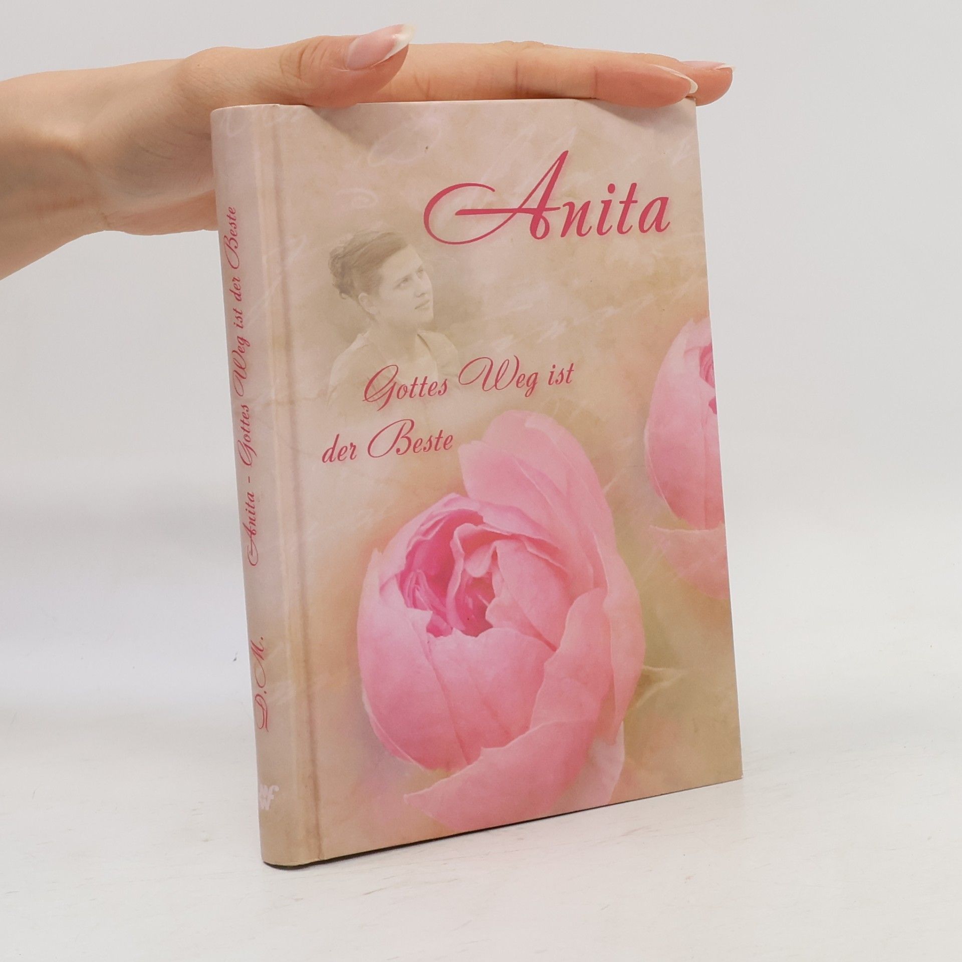 D. M. Anita - Gottes Weg ist der Beste