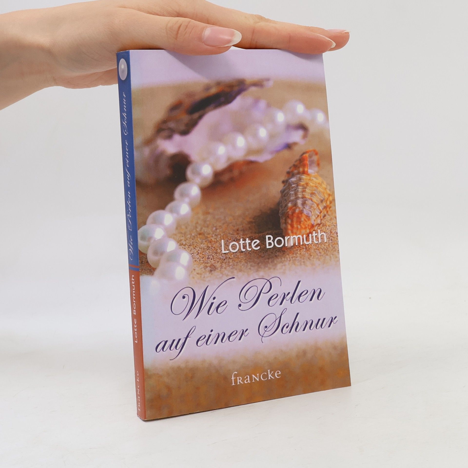 Lotte Bormuth Wie Perlen auf einer Schnur