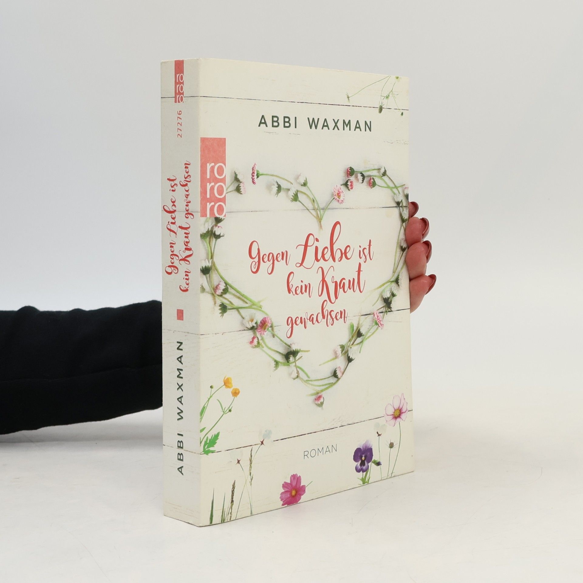 Abbi Waxman Gegen Liebe ist kein Kraut gewachsen