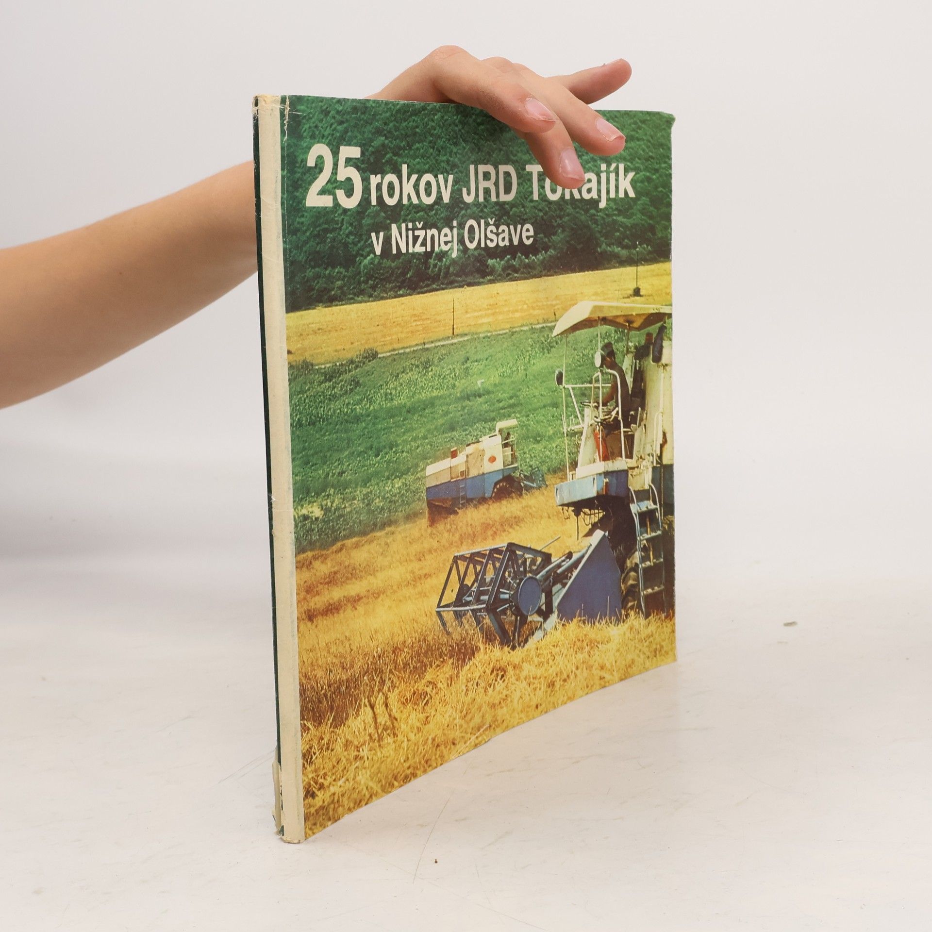 Kolektiv autorů 25 rokov JRD Tokajík v Nižnej Olšave