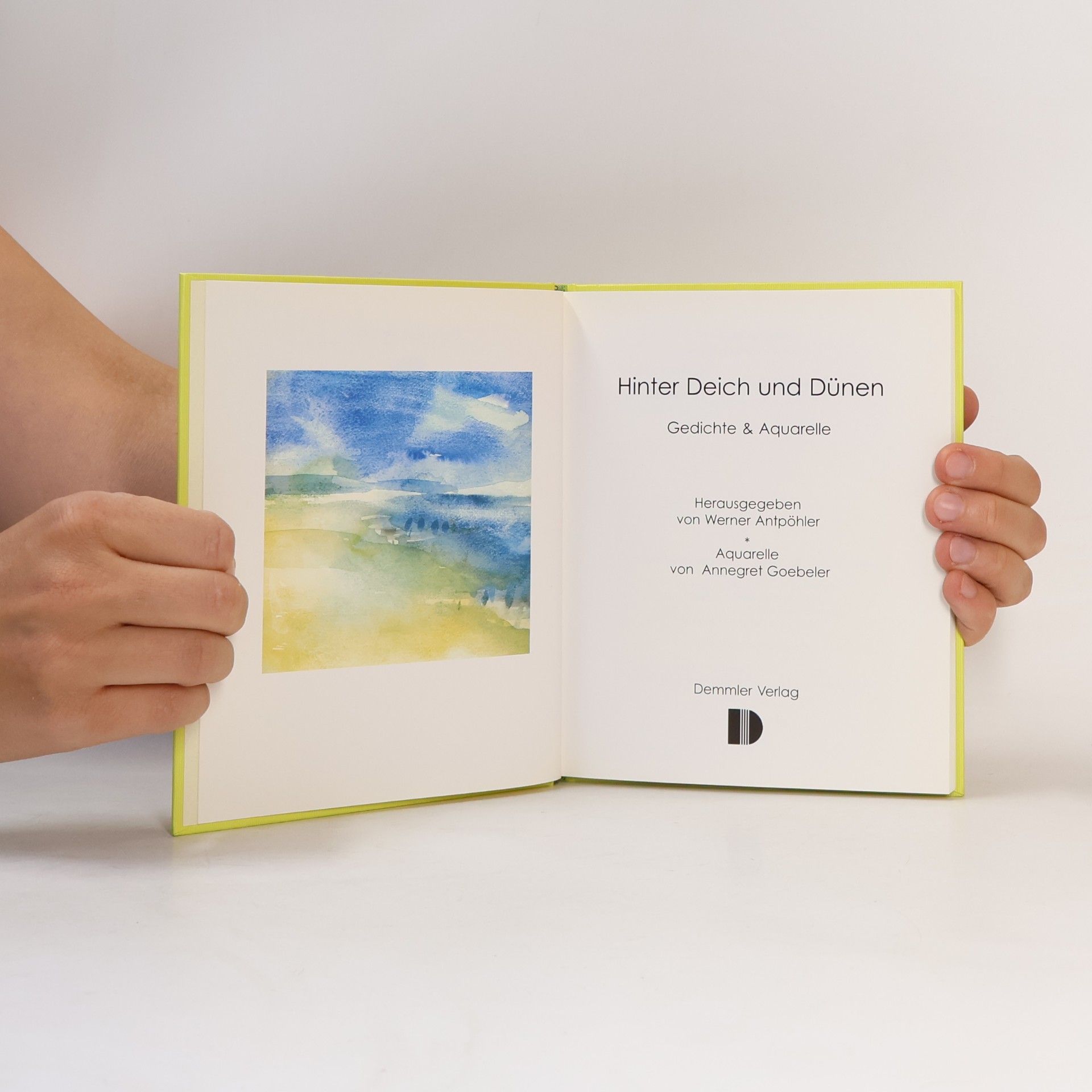 Werner Antpöhler Hinter Deich und Dünen: Gedichte & Aquarelle