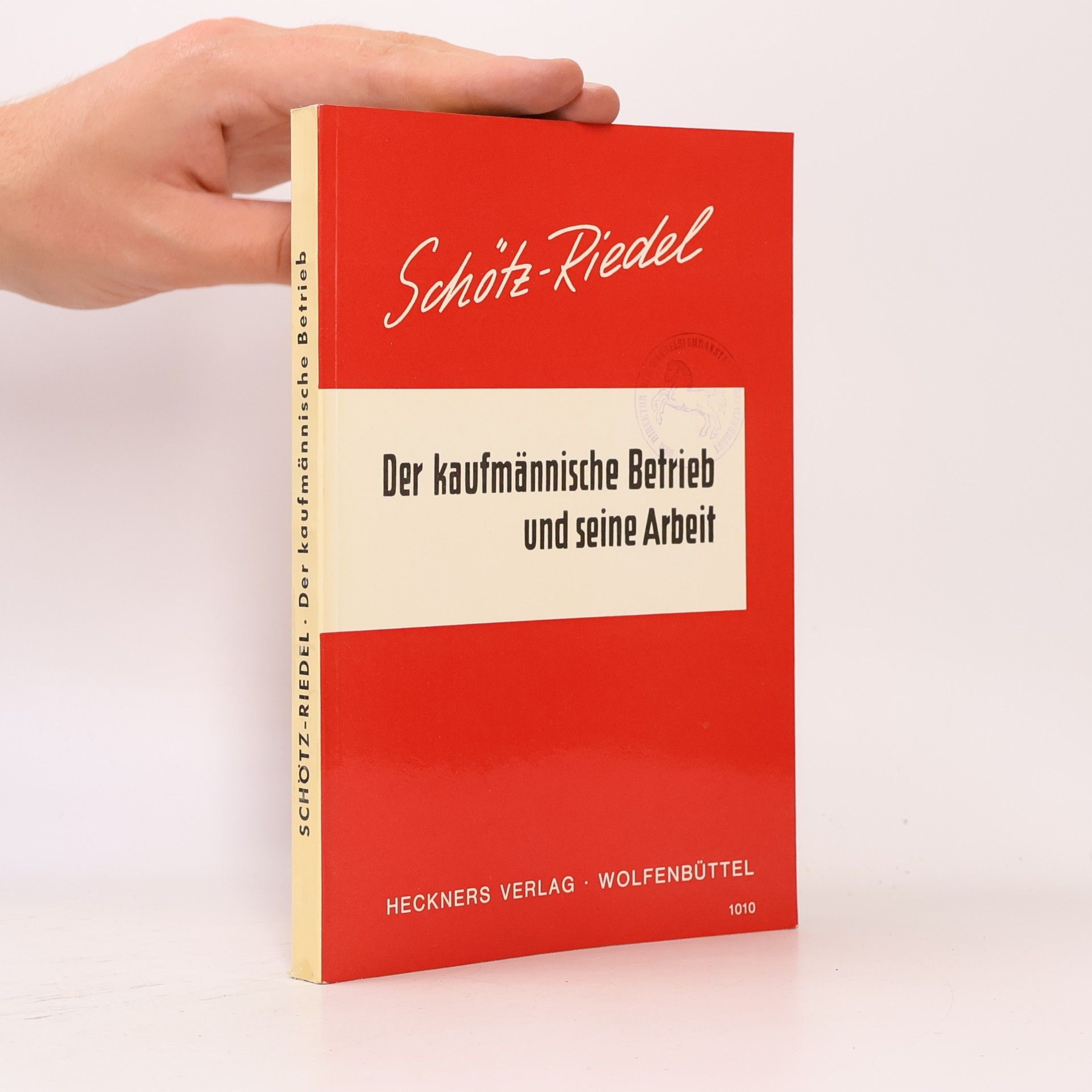 Autorenkollektiv Der kaufmännische Betrieb und seine Arbeit