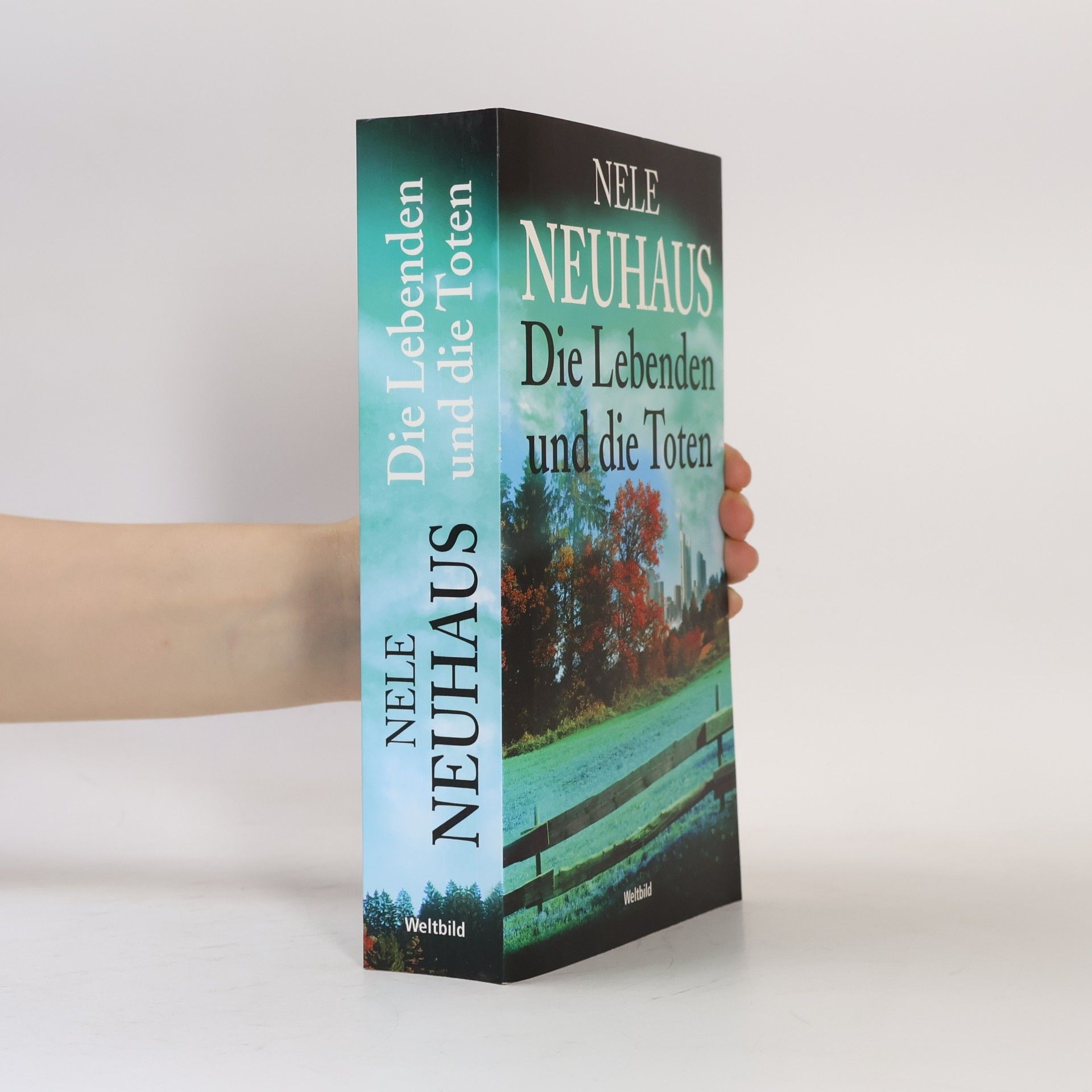 Nele Neuhaus Die Lebenden und die Toten