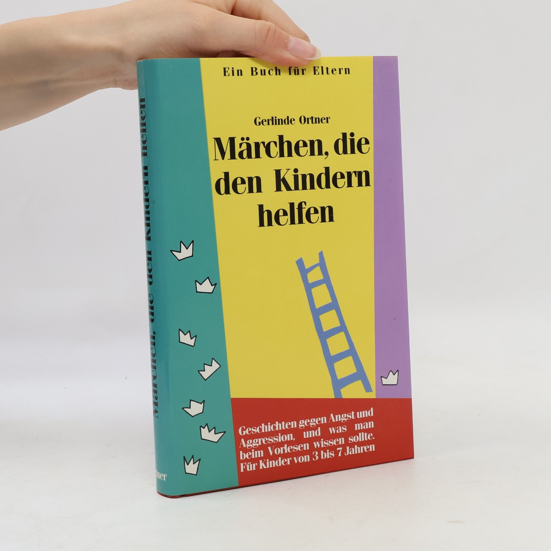 Gerlinde Ortner Märchen, die den Kindern helfen
