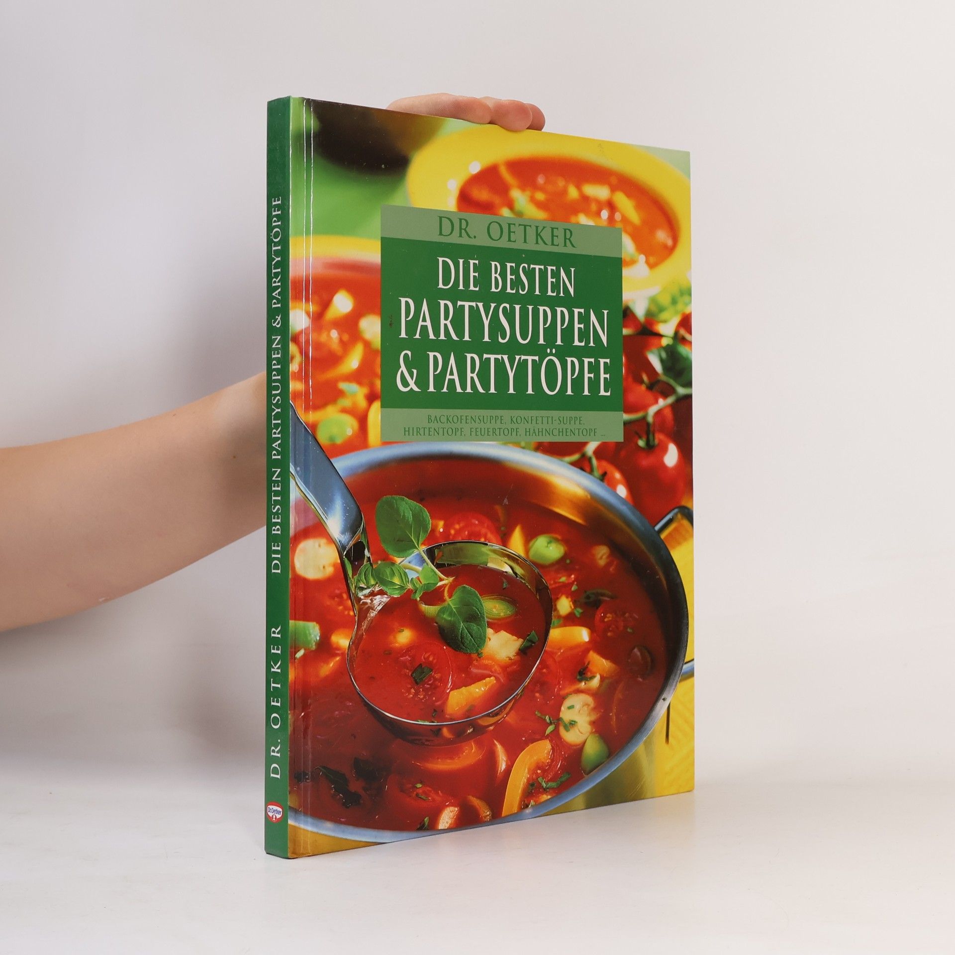 Dr.Oetker Die besten Partysuppen und Partyöpfe