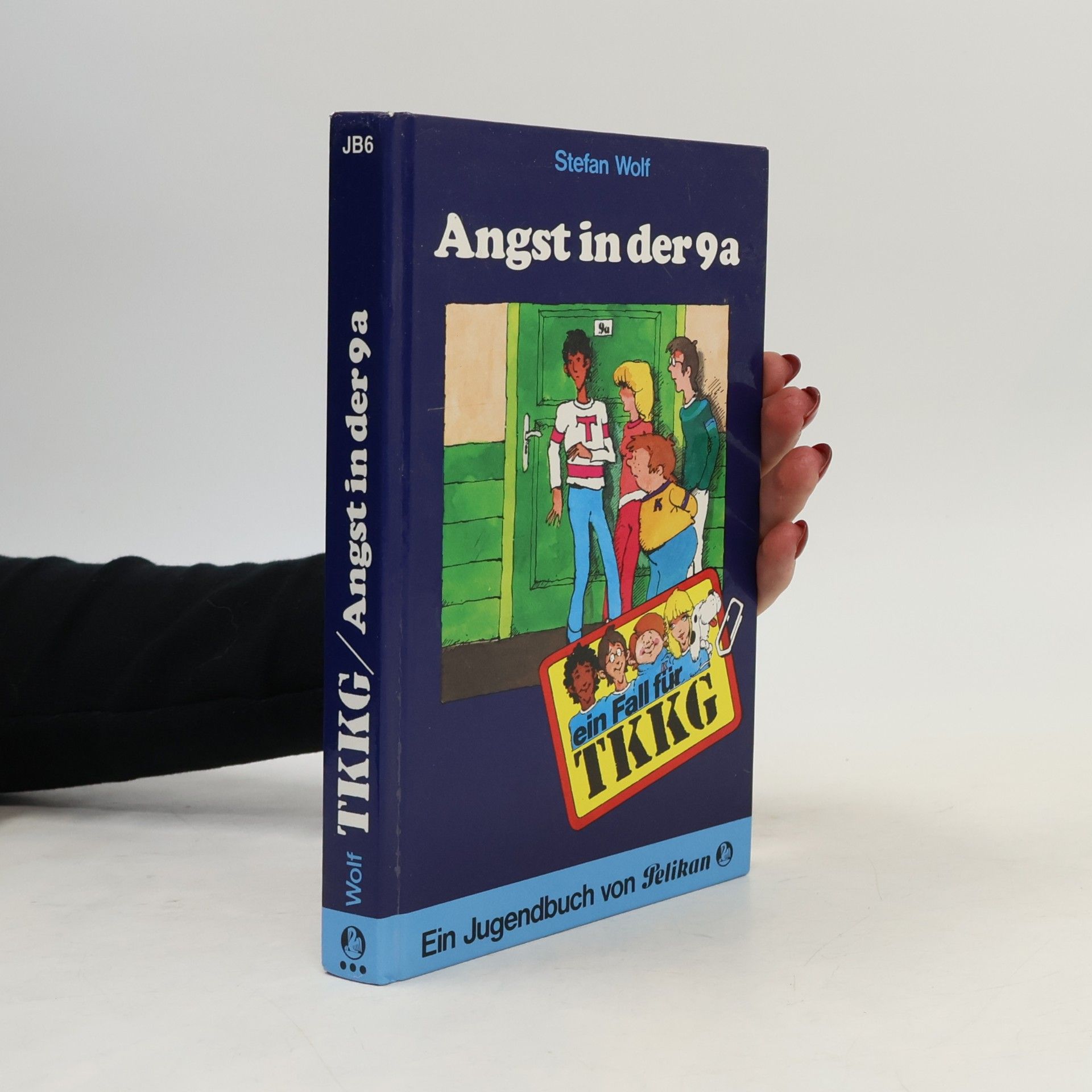Stefan Wolf Ein Fall für TKKG 6: Angst in der 9a