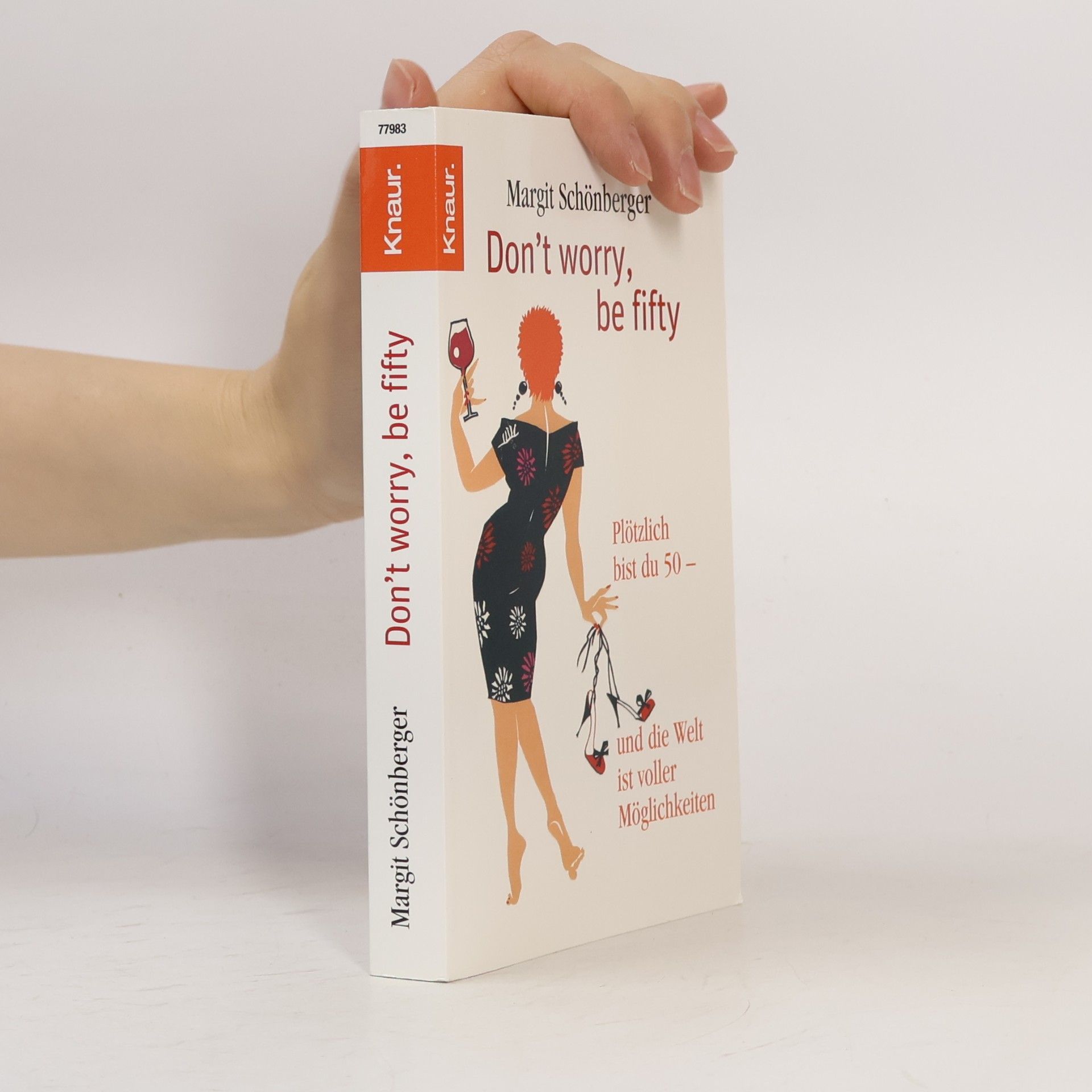 Margit Schönberger Don't worry, be fifty