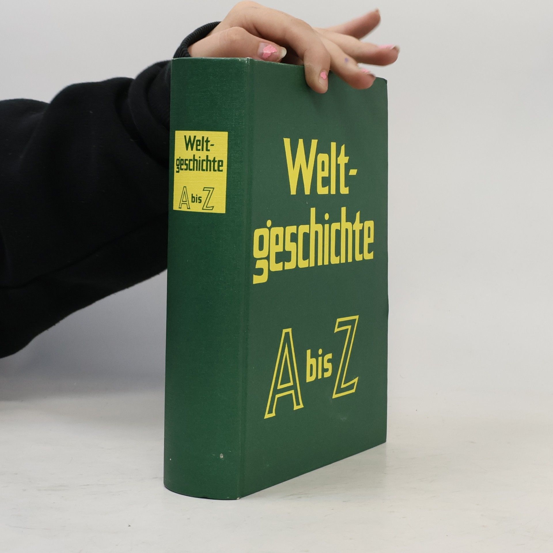Autorenkollektiv Weltgeschichte A bis Z