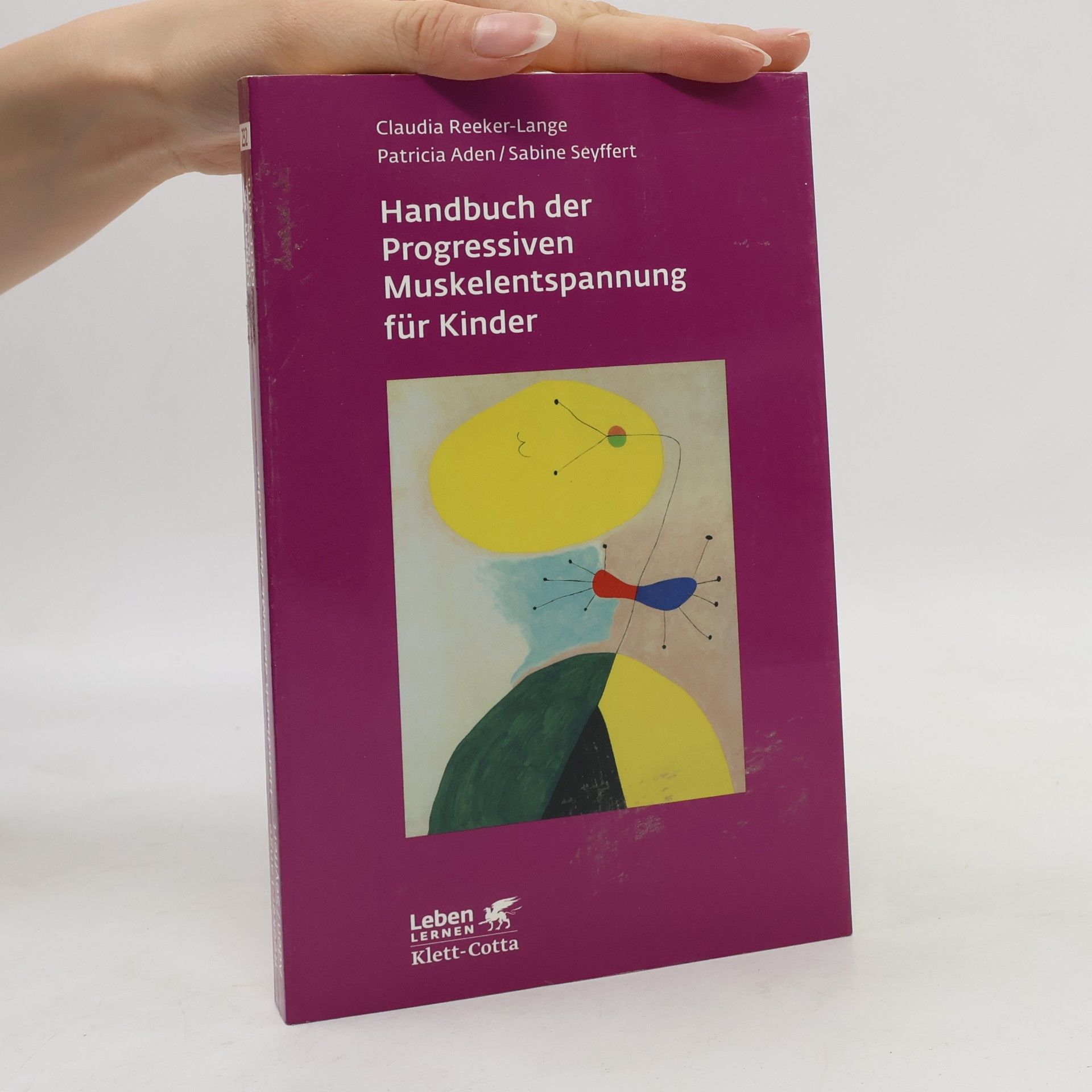 Claudia Reeker-Lange Leben lernen: Handbuch der progressiven Muskelentspannung für Kinder