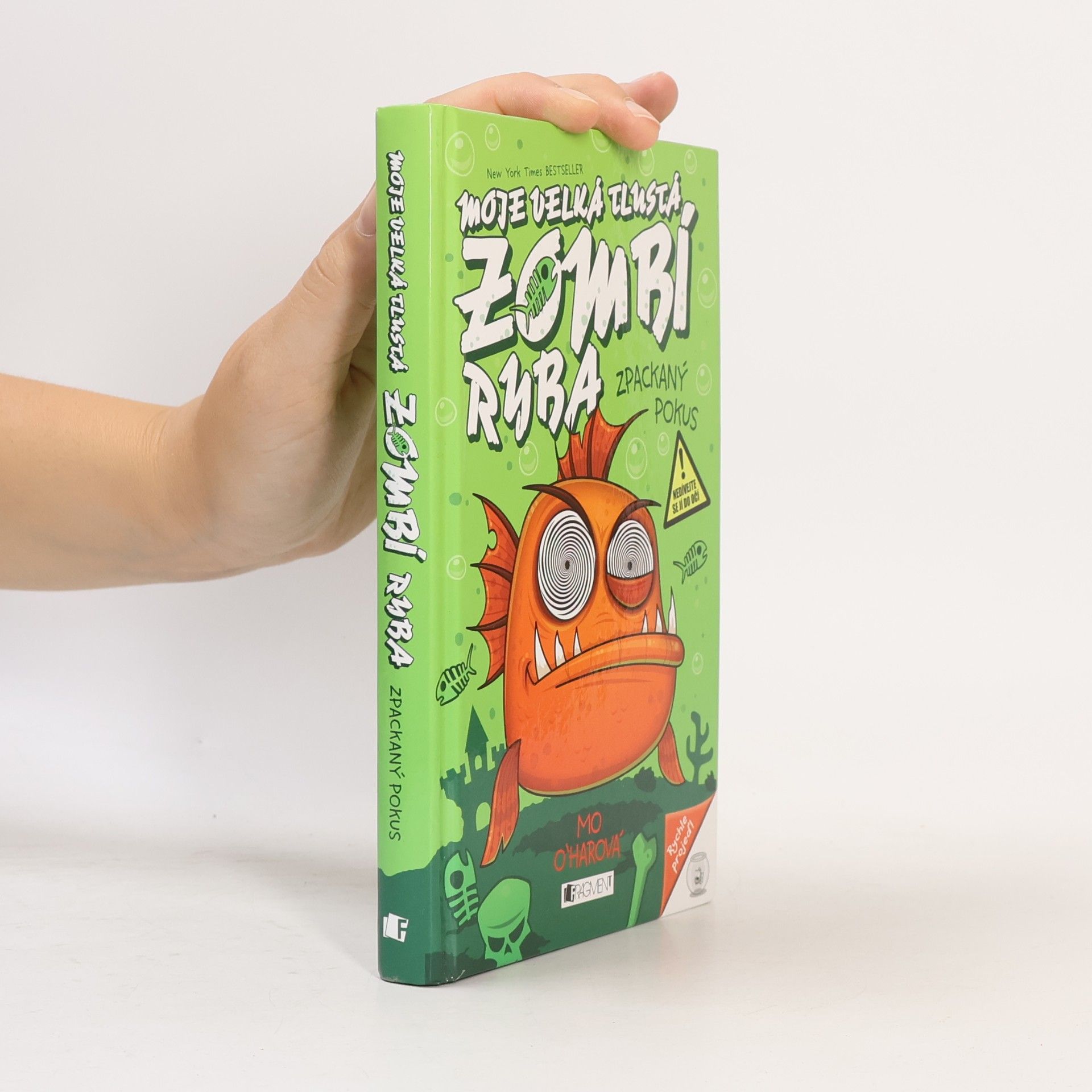Mo O'Hara Moje velká tlustá zombí ryba: Zpackaný pokus