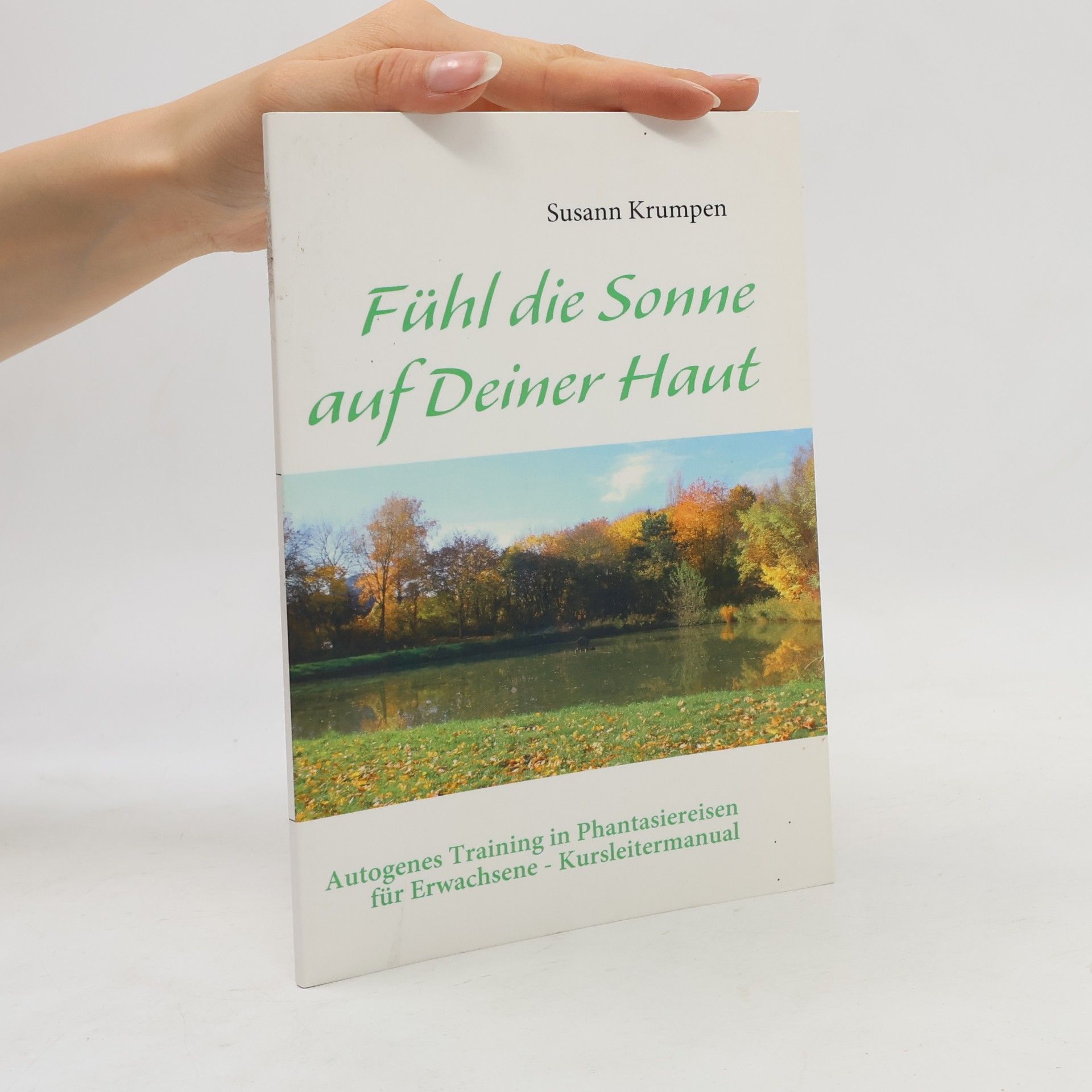 Susann Krumpen Fühl die Sonne auf Deiner Haut