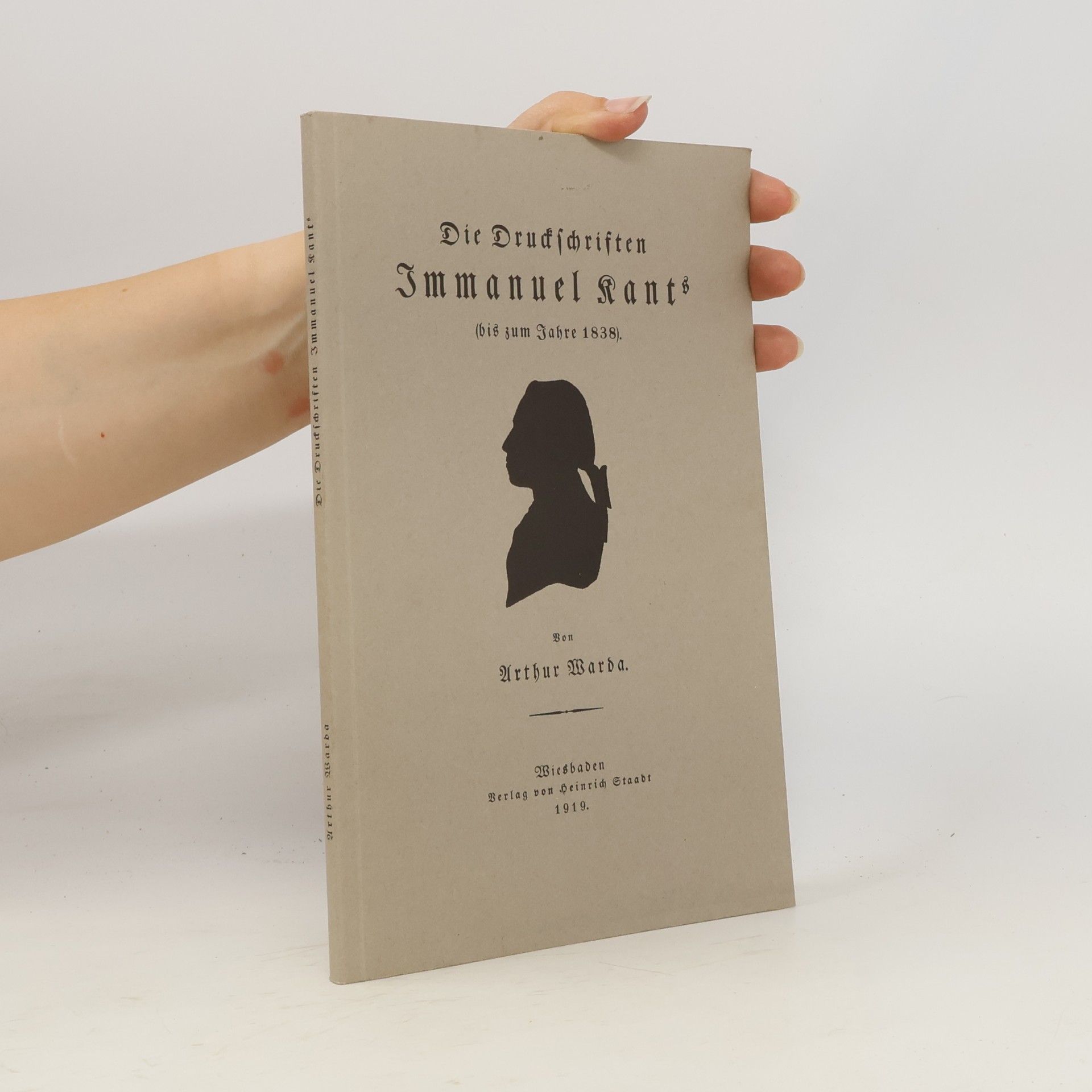 Arthur Warda Die Druckschriften Immanuel Kant