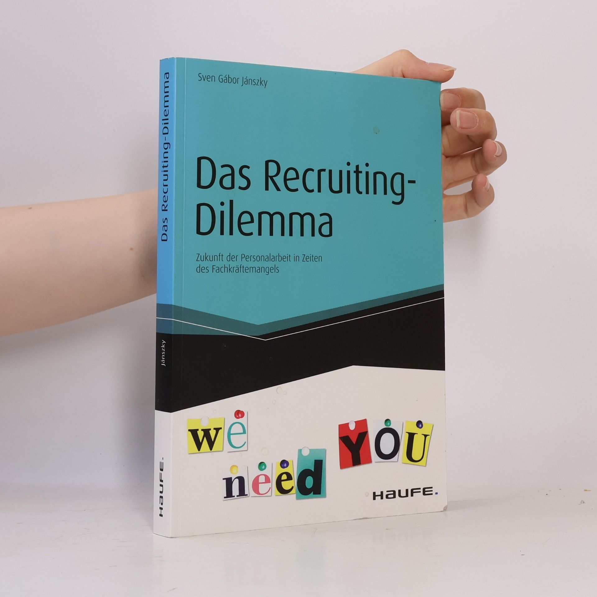 Sven Gábor Jánszky Das Recruiting-Dilemma