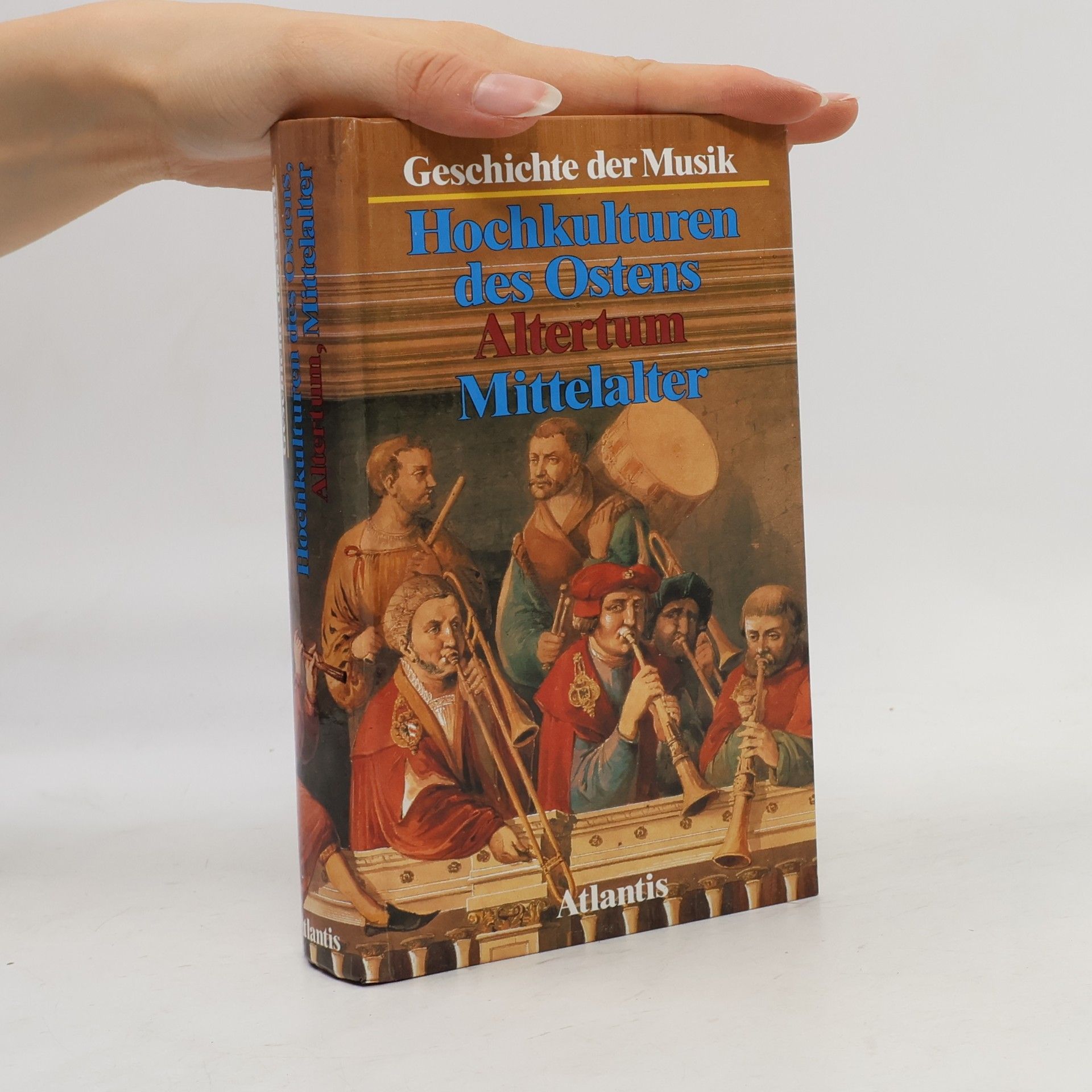 Kolektiv autorů Geschichte der Musik. Hochkulturnen des Ostens Altertum Mittelalter