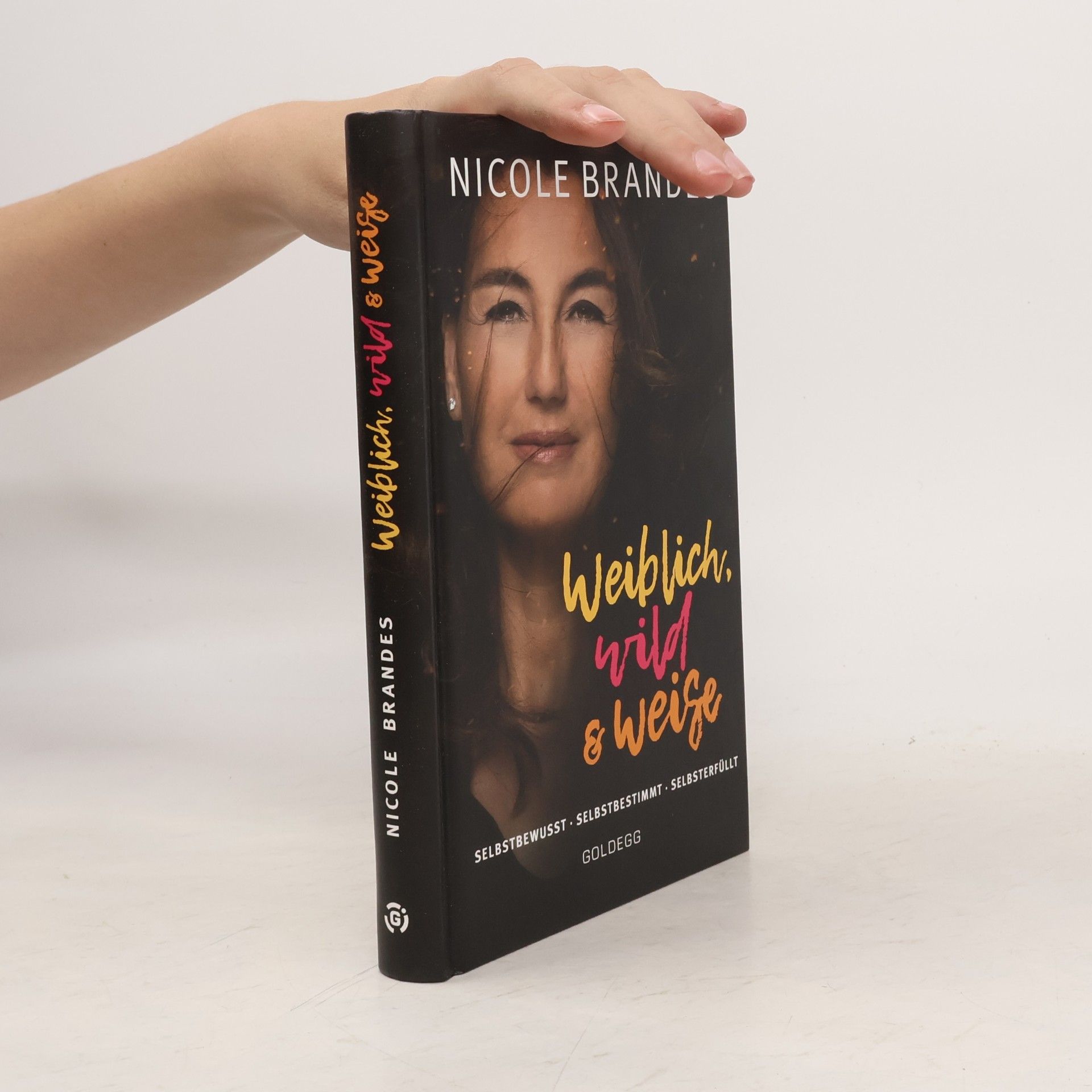 Nicole Brandes Weiblich, wild und weise