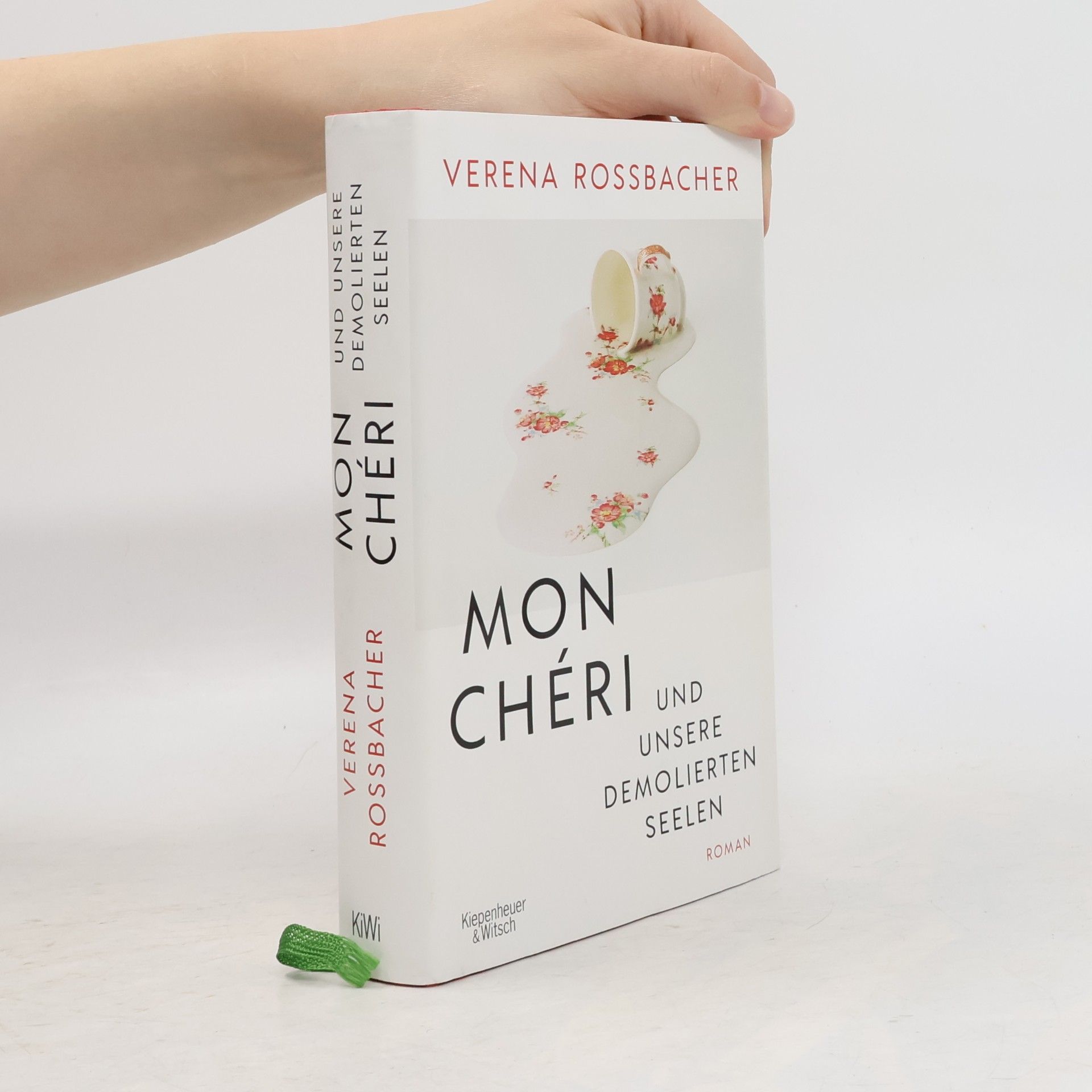 Verena Roßbacher Mon Chéri und unsere demolierten Seelen
