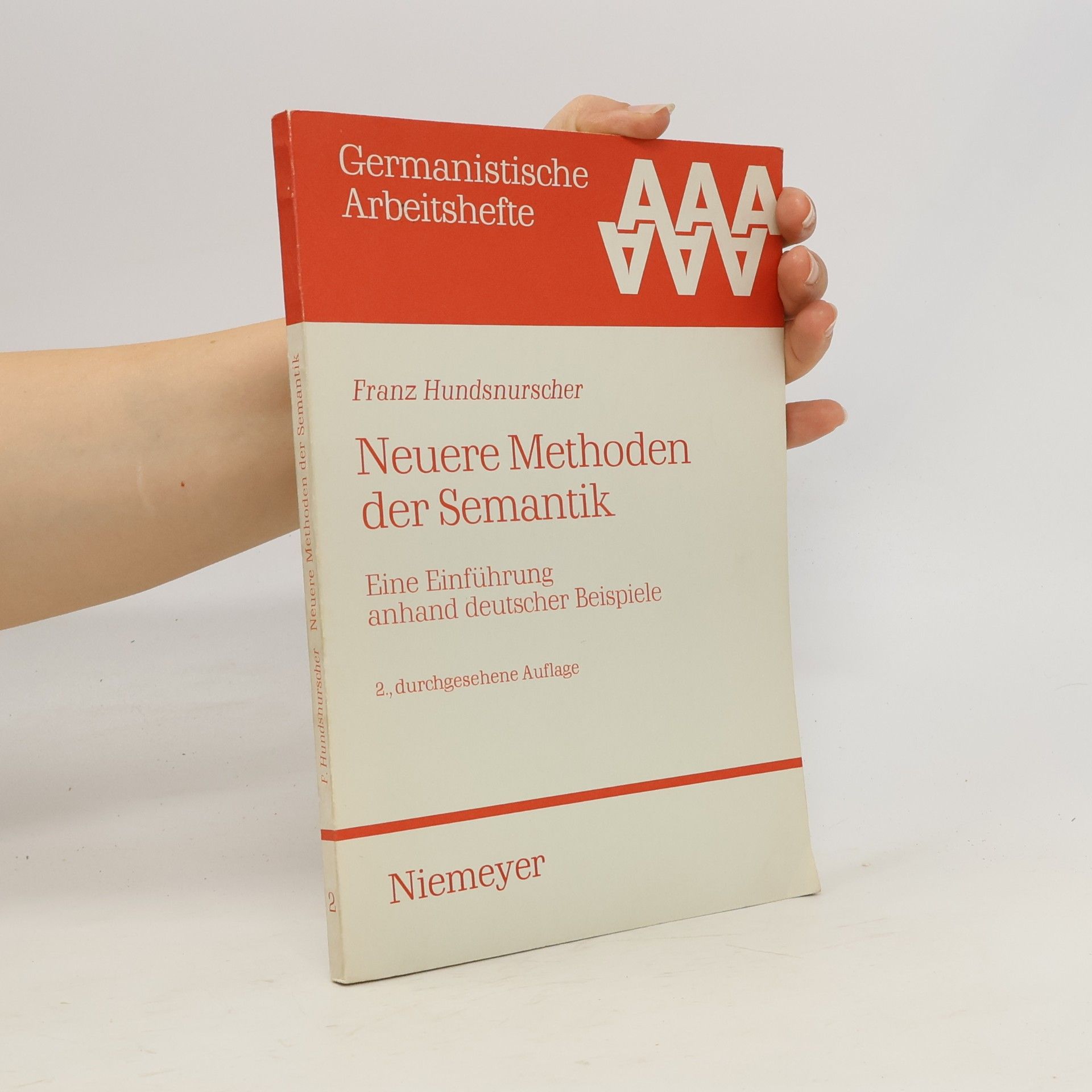 Franz Hundsnurscher Germanistische Arbeitshefte - 2: Neuere Methoden der Semantik