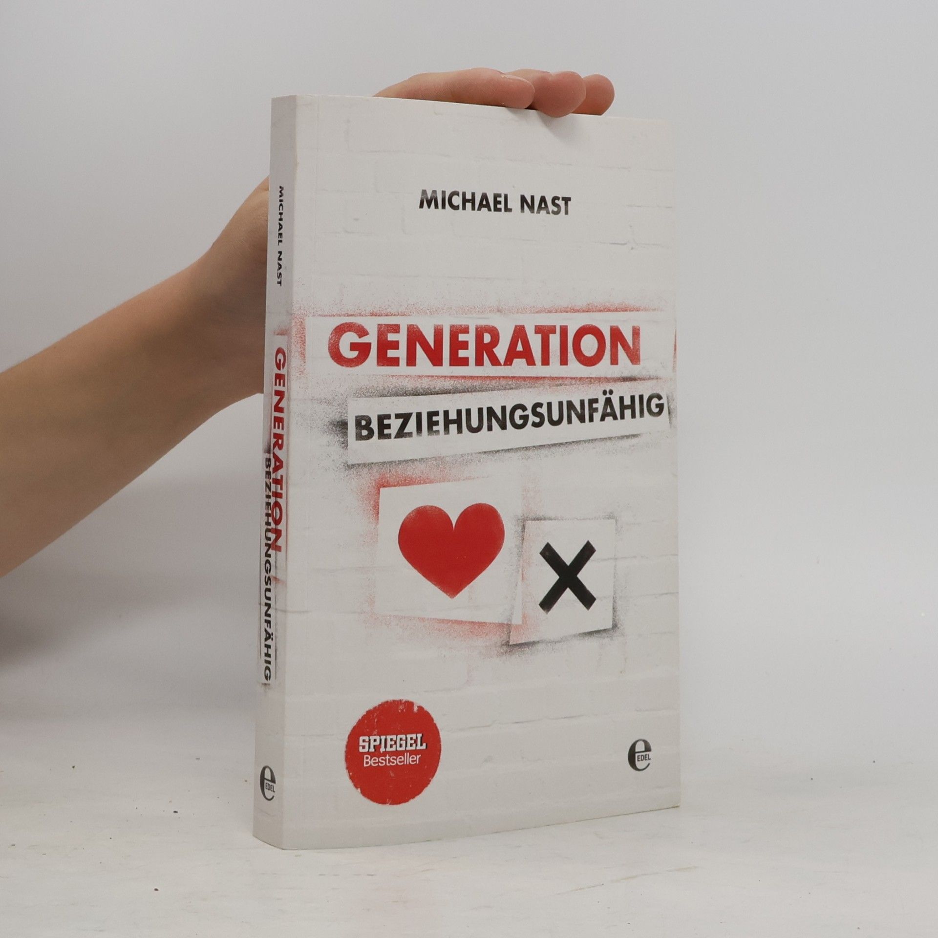 Michael Nast Generation Beziehungsunfähig