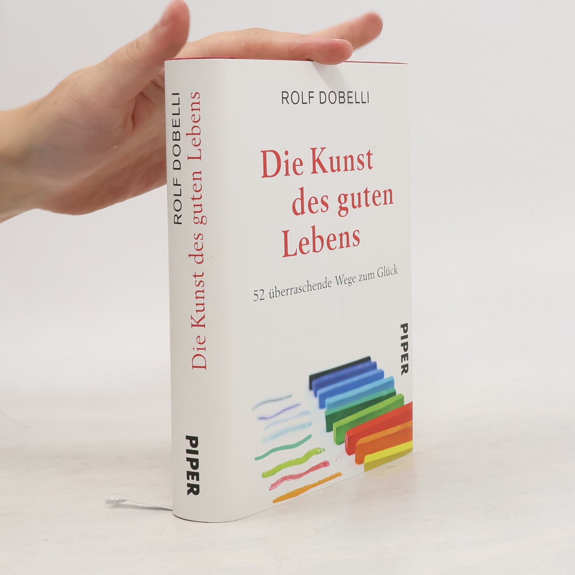 Rolf Dobelli Die Kunst des guten Lebens