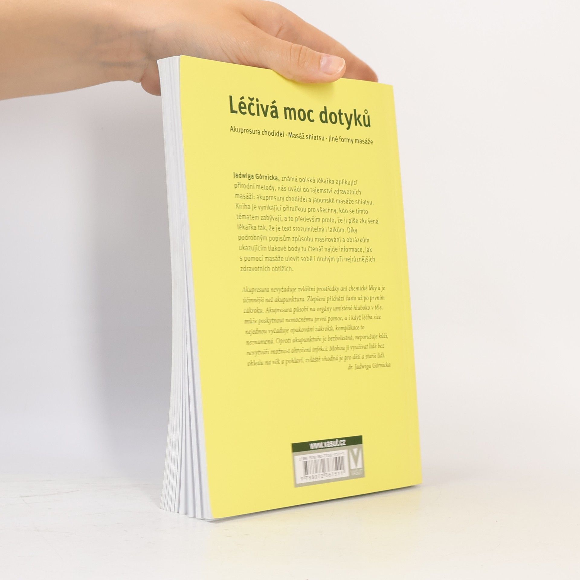 Jadwiga Górnicka Léčivá moc dotyků. Akupresura chodidel, masáž shiatsu, jiné formy masáže