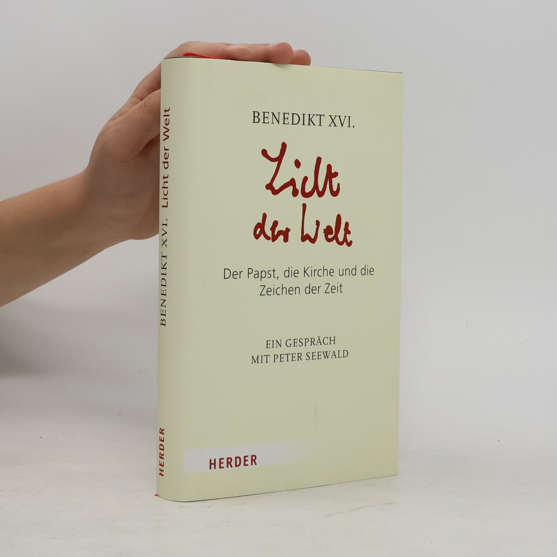 Peter Seewald Licht der Welt: Der Papst, die Kirche und die Zeichen der Zeit