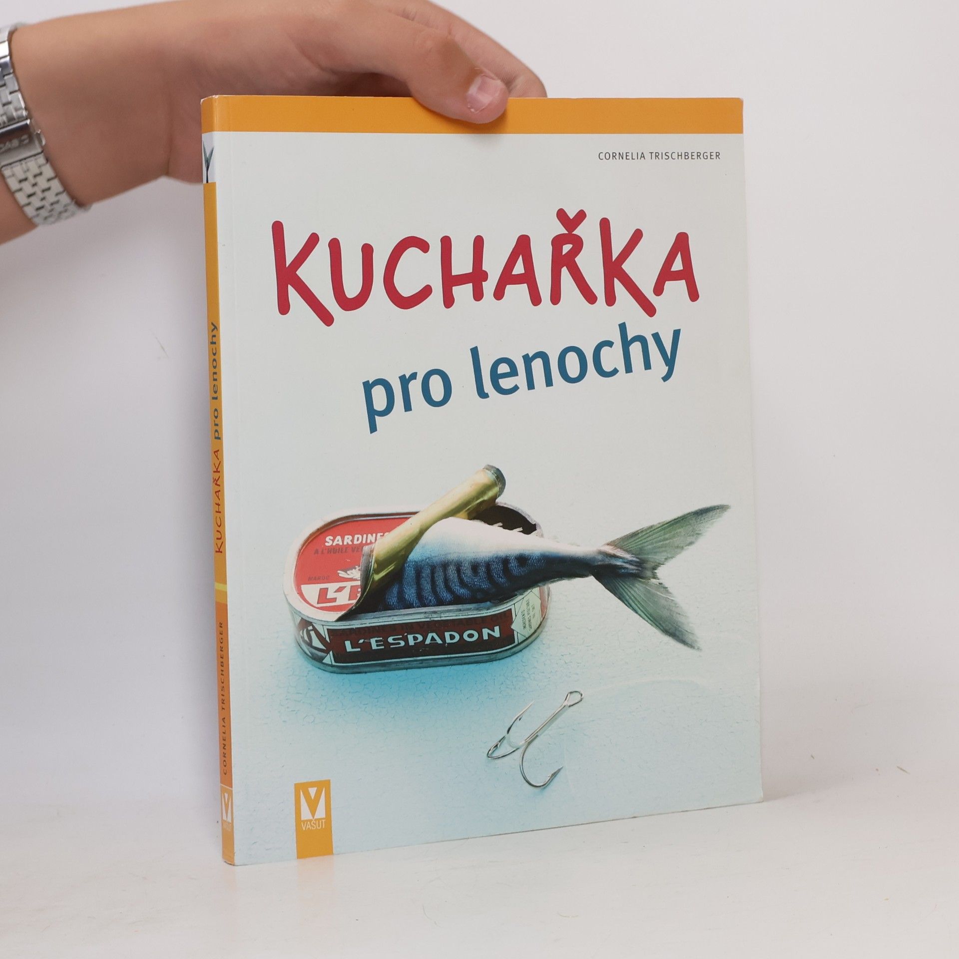 Cornelia Trischberger Kuchařka pro lenochy