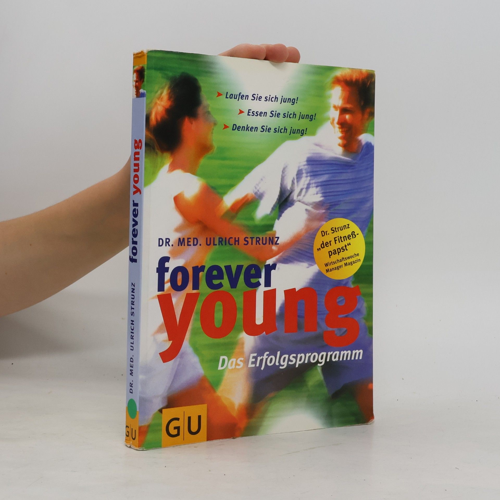 Ulrich Strunz Forever Young. Das Erfolgsprogramm