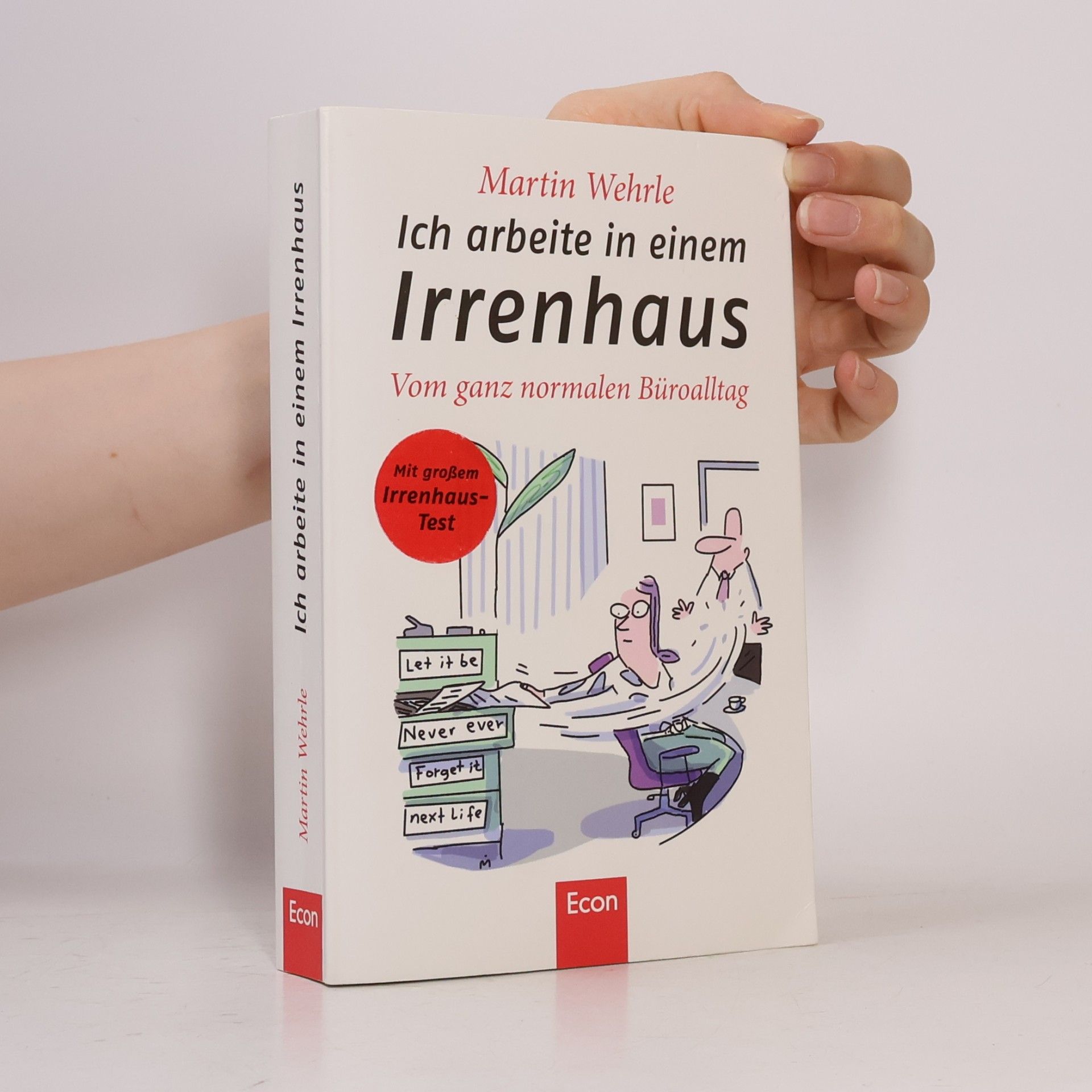 Martin Wehrle Ich arbeite in einem Irrenhaus