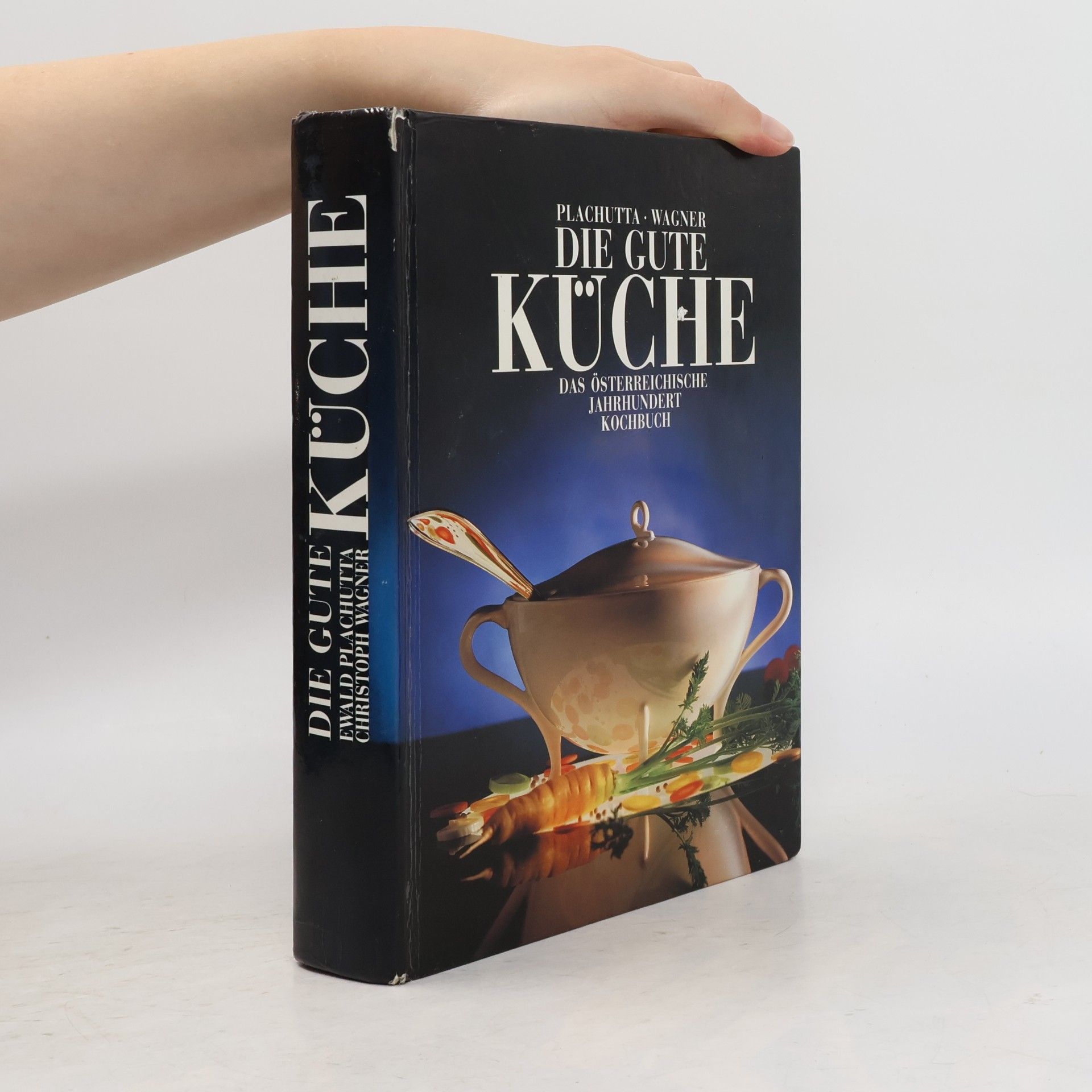 Ewald Plachutta Die Gute Küche