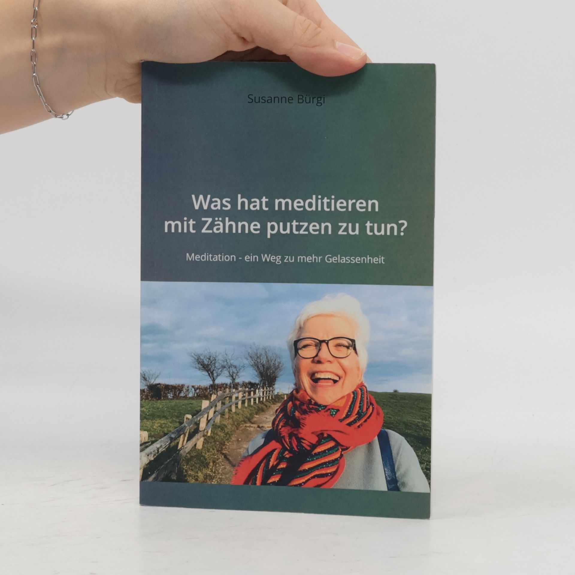 Susanne Bürgi Was hat meditieren mit Zähne putzen zu tun?