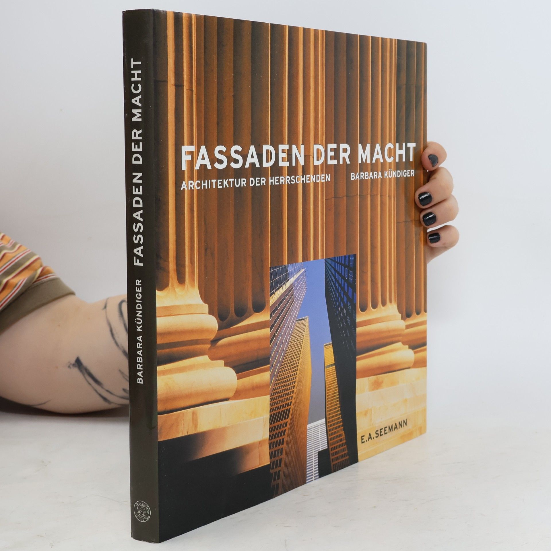 Barbara Kündiger Fassaden der Macht