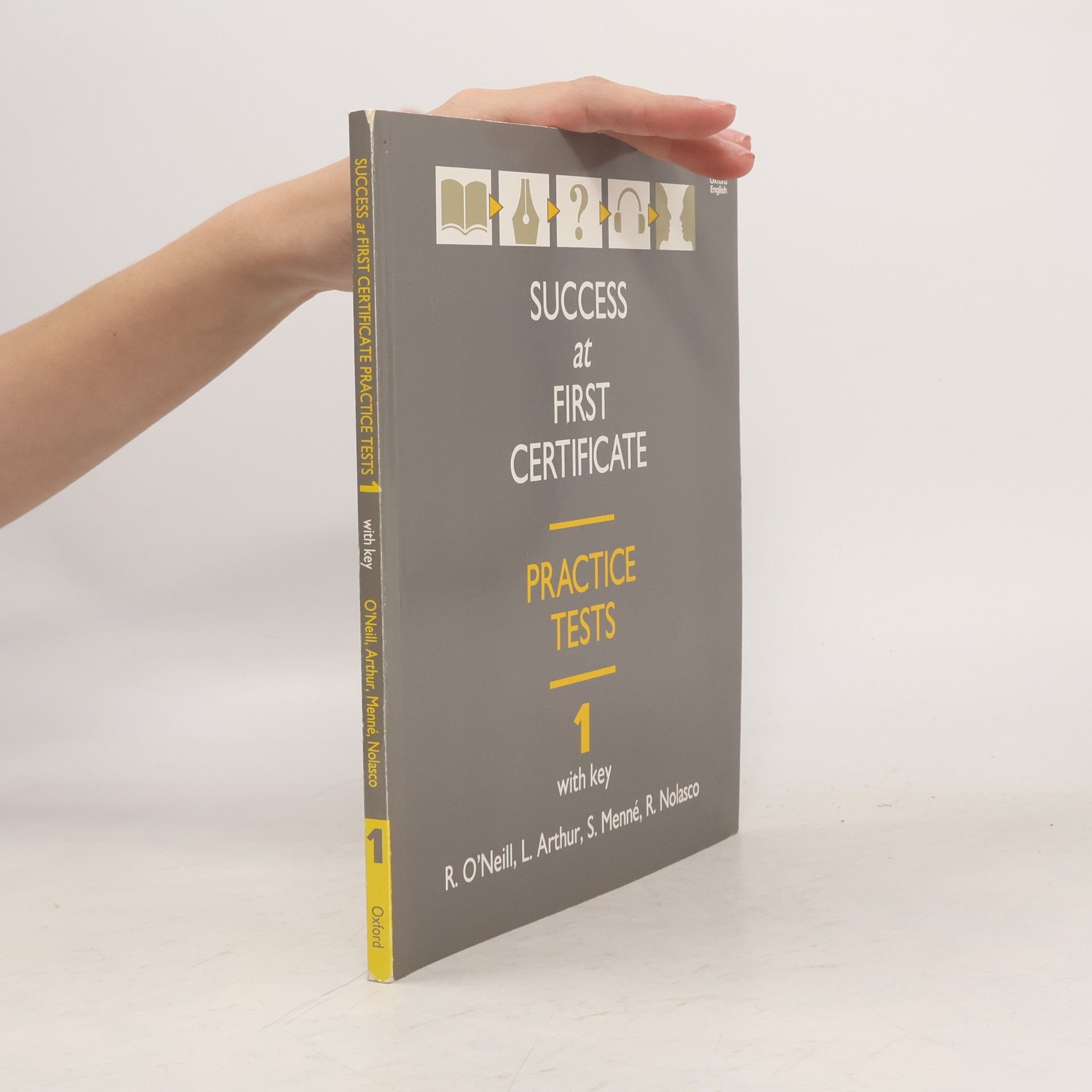 Robert John O'Neill Success at First Certificate 1 : practice tests