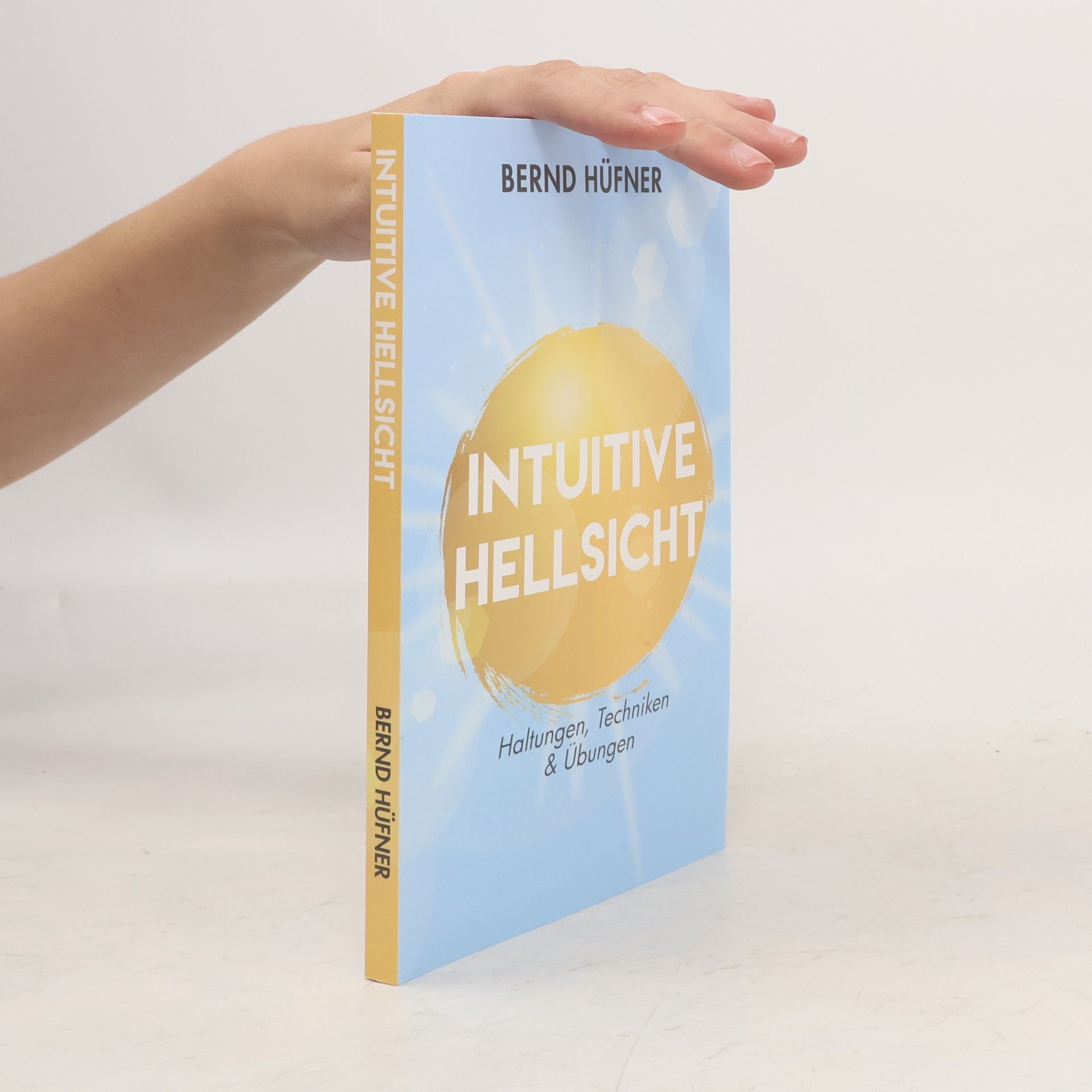 Bernd Hüfner Intuitive Hellsicht