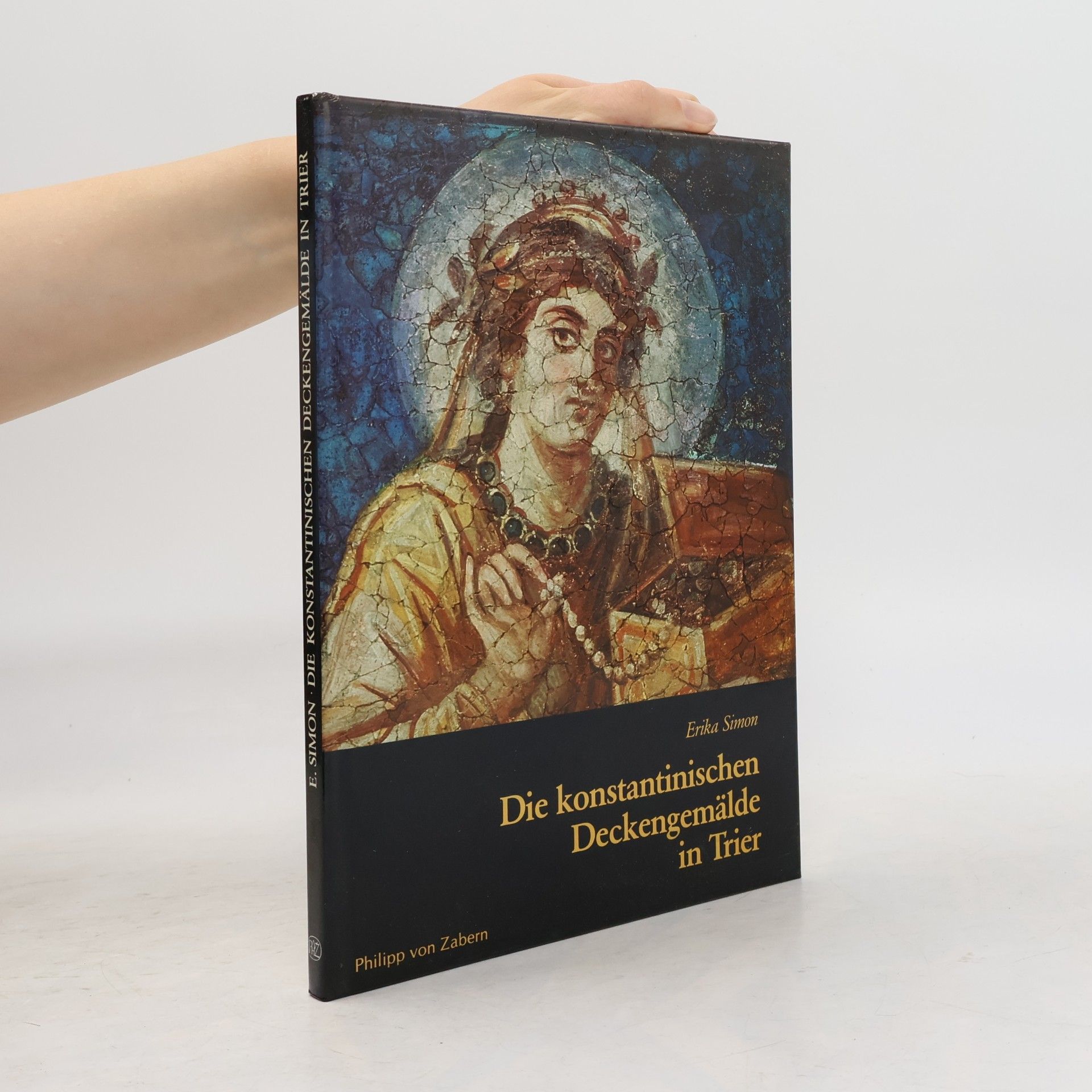 Erika Simon Die Konstantinischen Deckengemälde in Trier