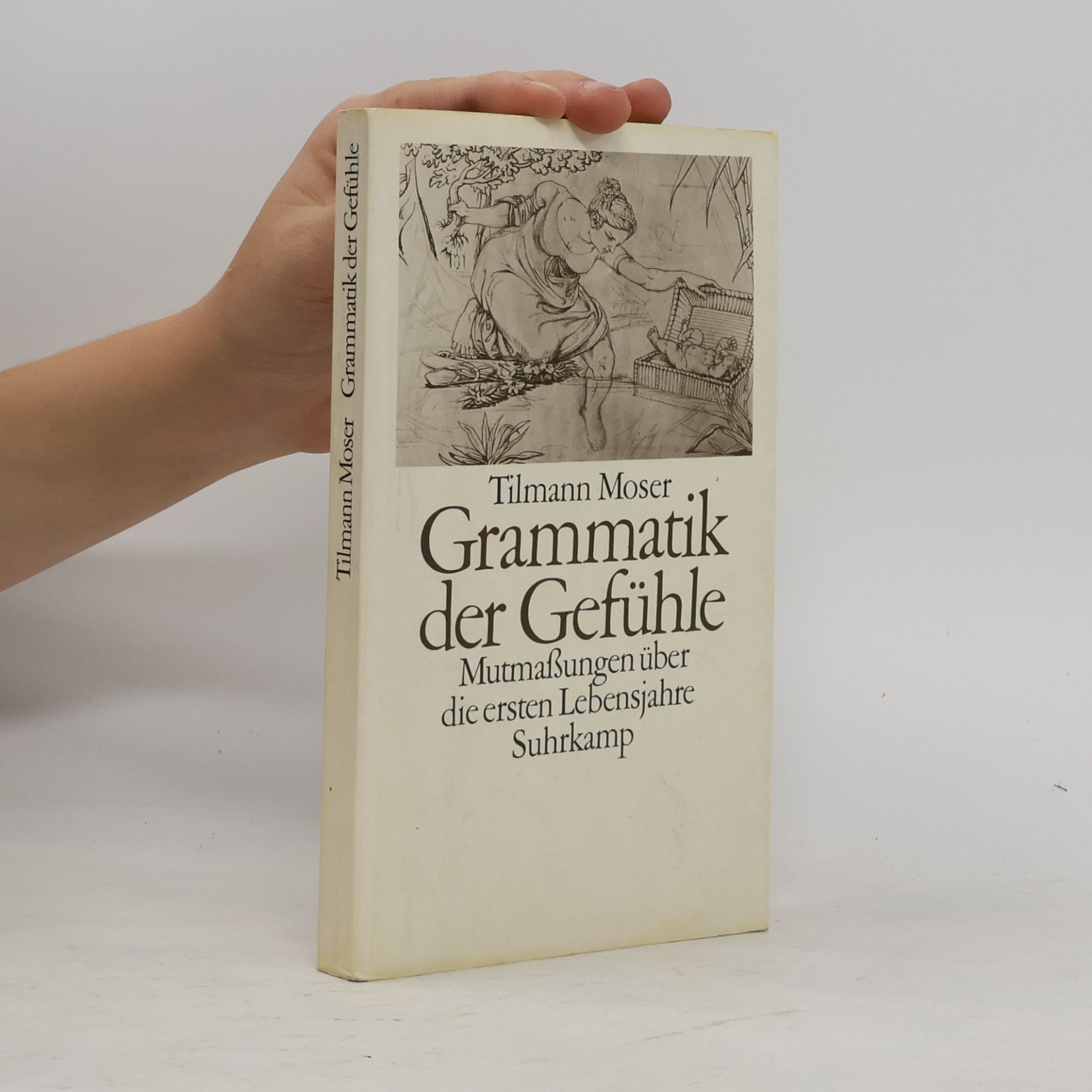 Tilmann Moser Grammatik der Gefühle