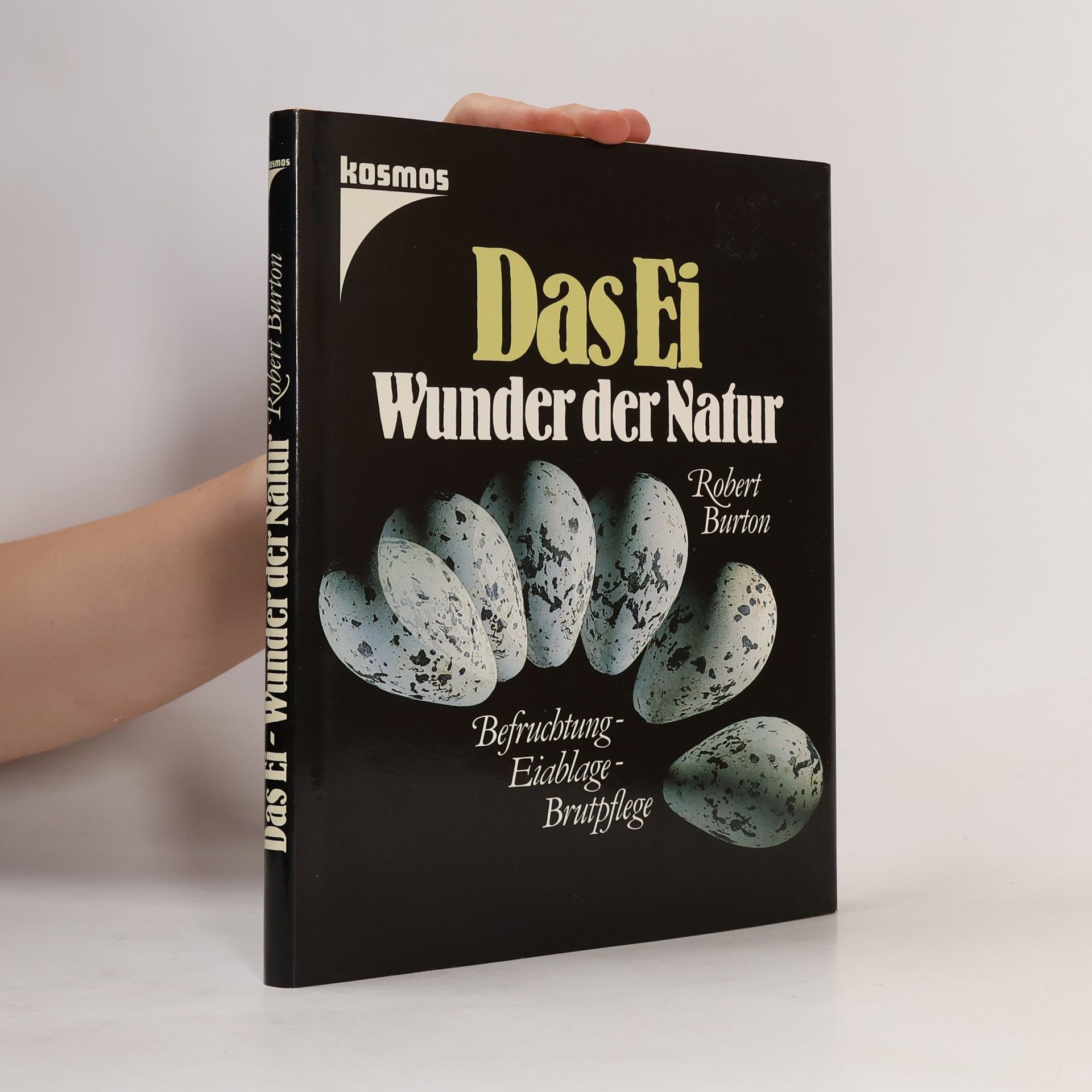 Robert Burton Das Ei - Wunder der Natur