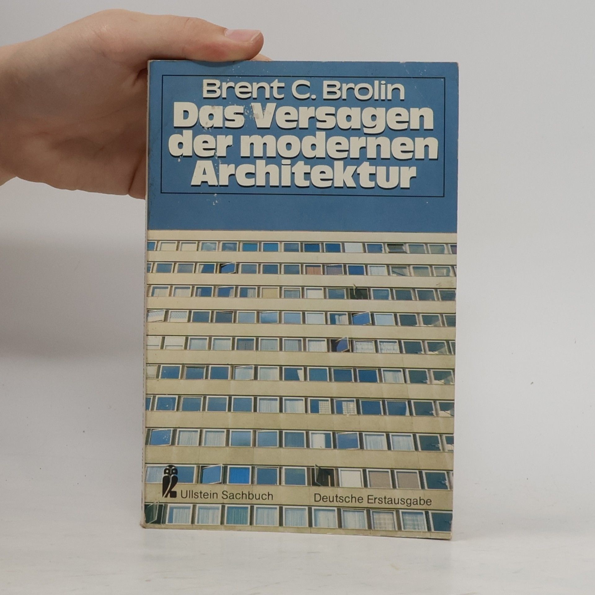 Brent C. Brolin Das Versagen der modernen Architektur