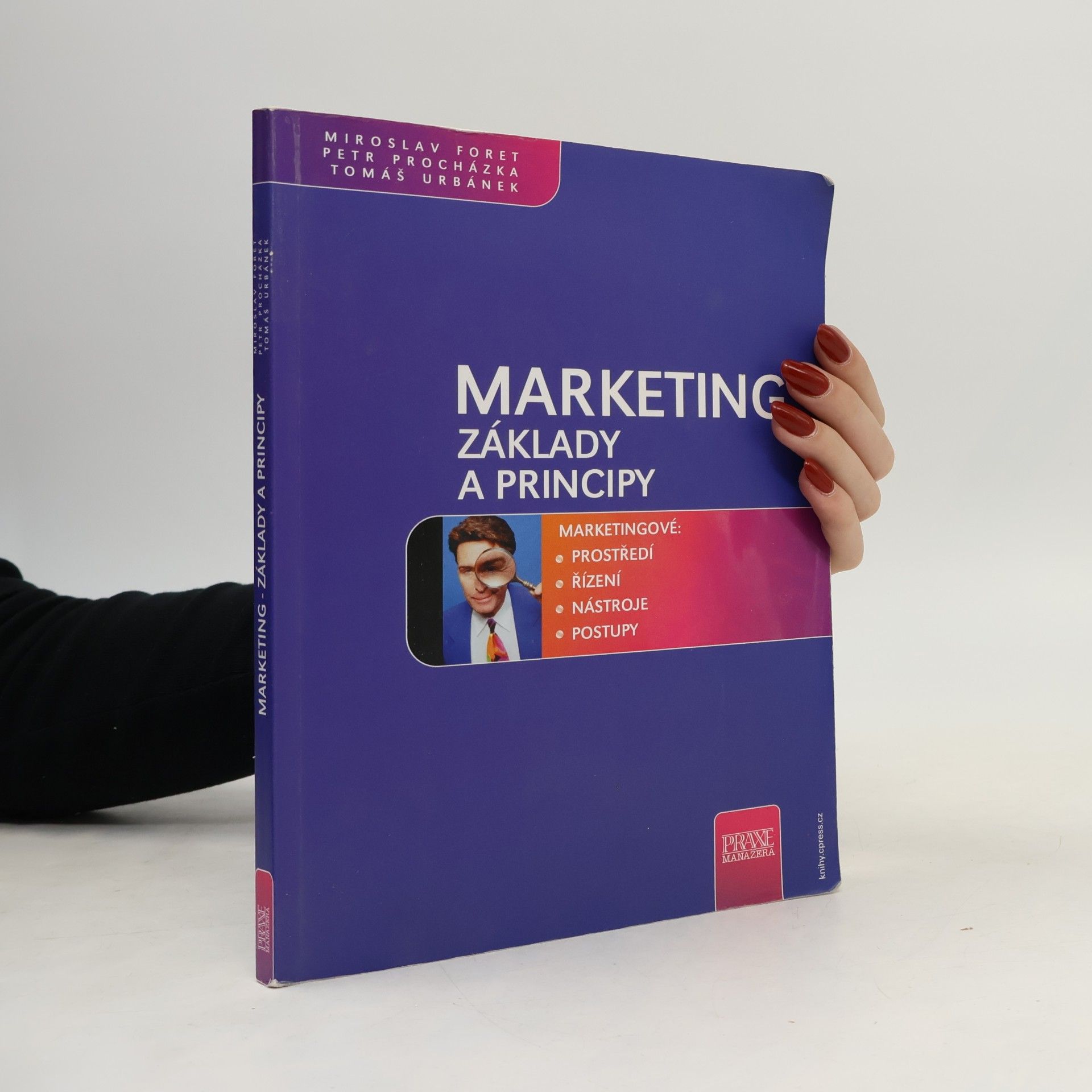 Miroslav Foret Marketing : základy a principy