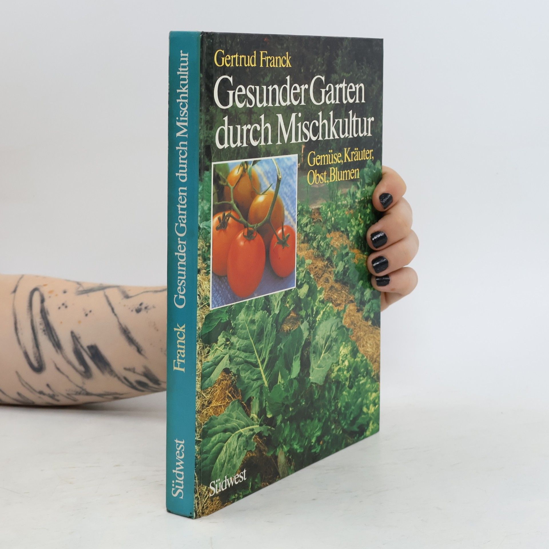 Gertrud Franck Gesunder Garten durch Mischkultur
