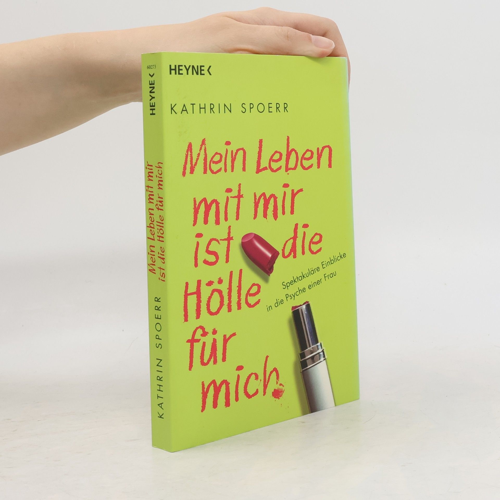 Kathrin Spoerr Das Leben mit mir ist die Hölle für mich