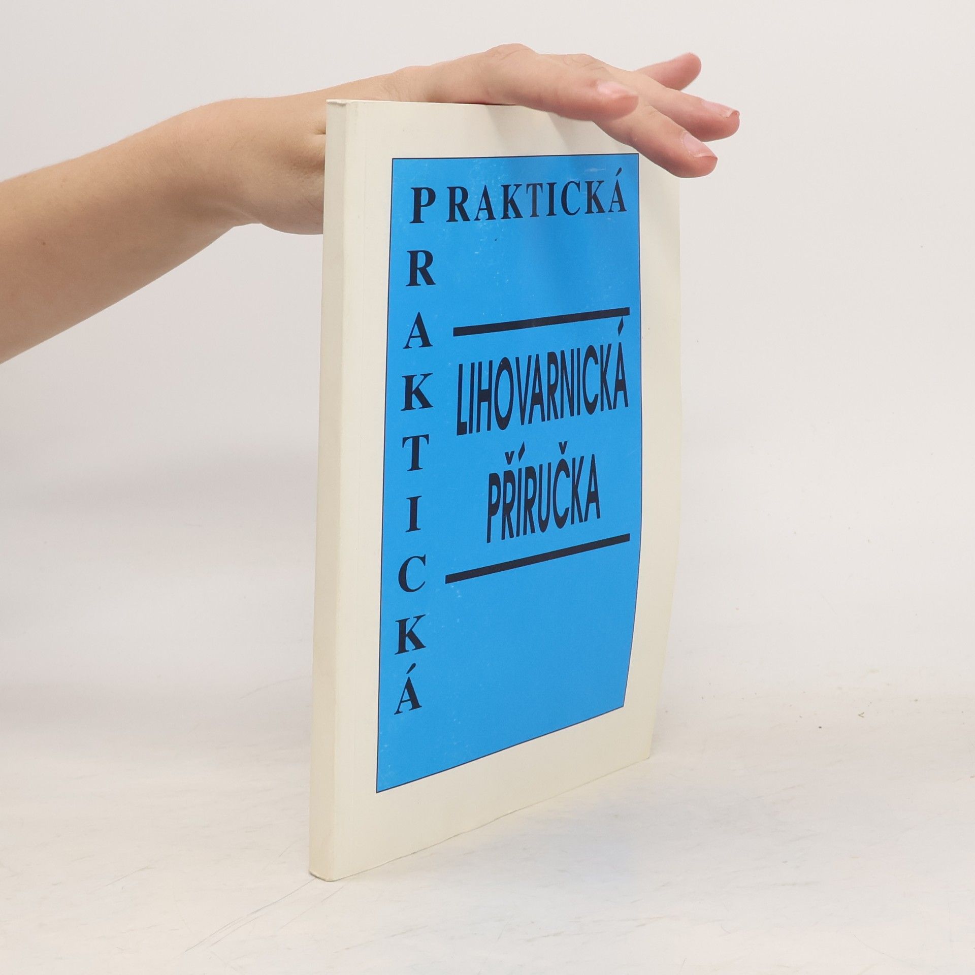 Autorenkollektiv Praktická lihovarnická příručka