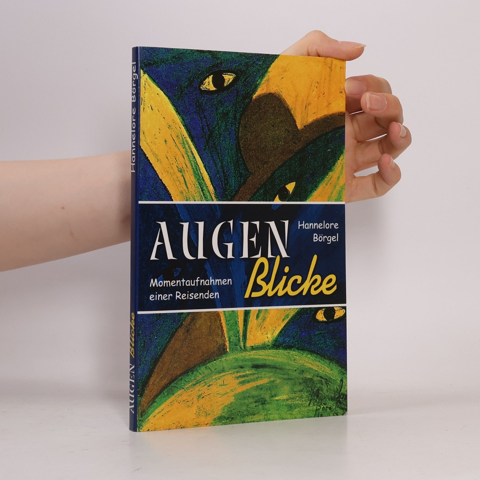 Hannelore Börgel Augen-Blicke