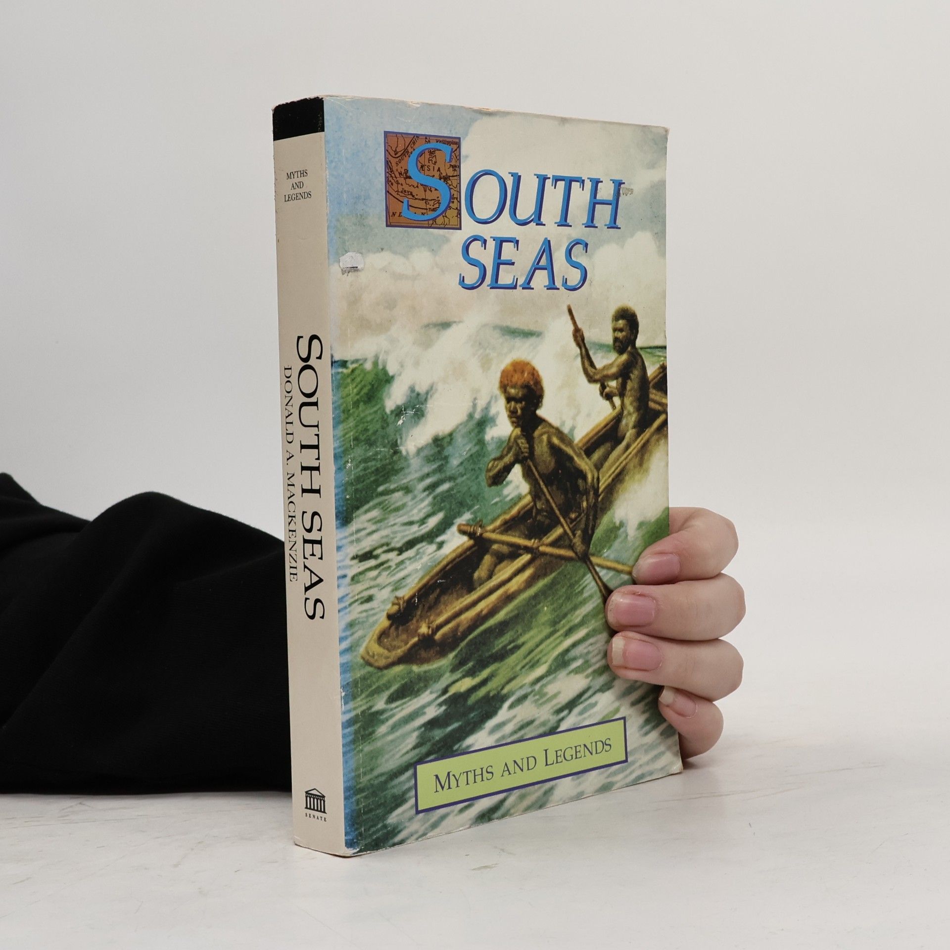 Myths & Legends: Myths and Legends of the South Seas
