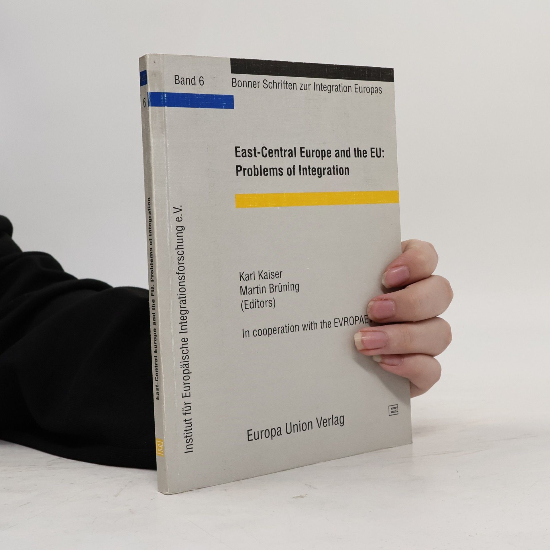 Karl Kaiser East-Central Europe and the EU: problems of integration