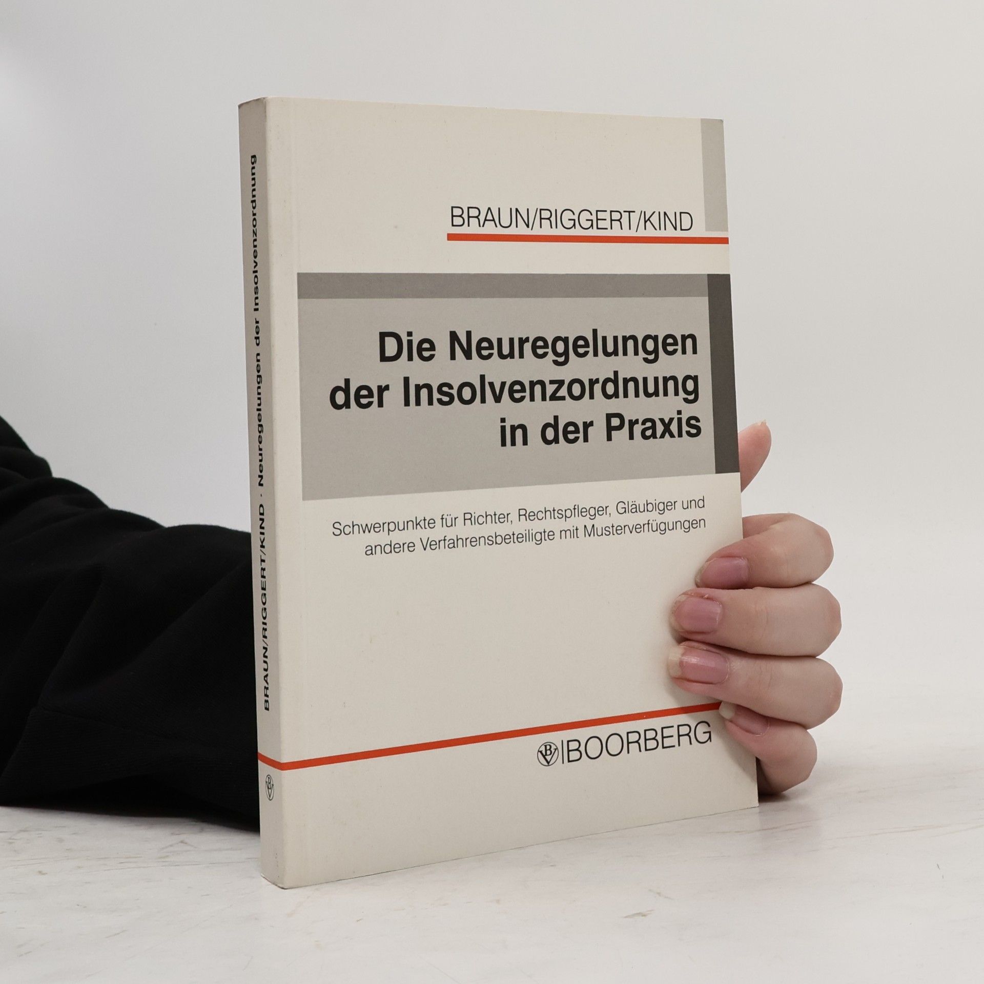 Die Neuregelungen der Insolvenzordnung in der Praxis